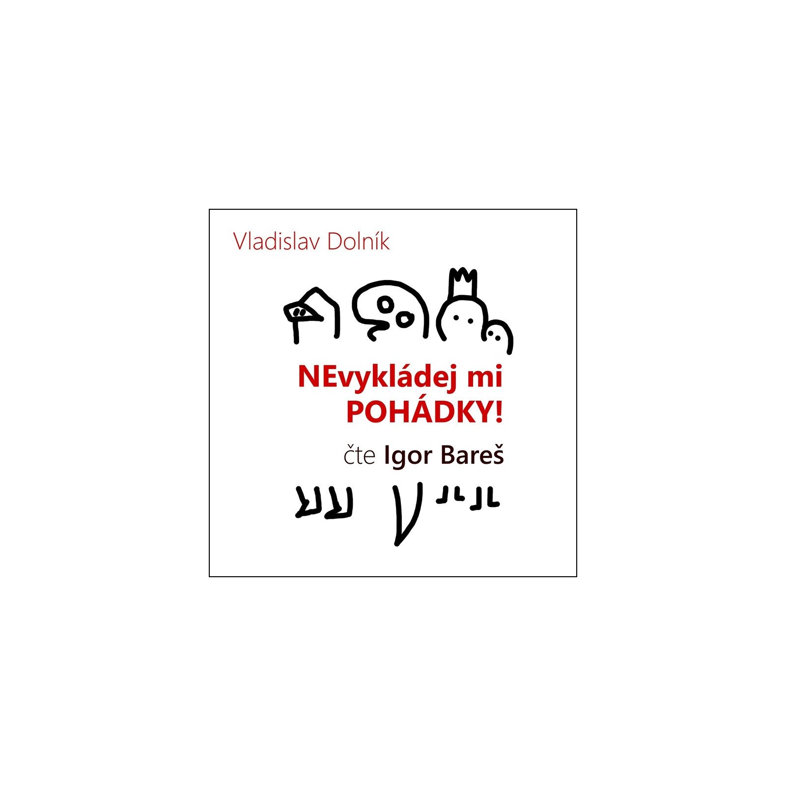 Nevykládej mi pohádky
