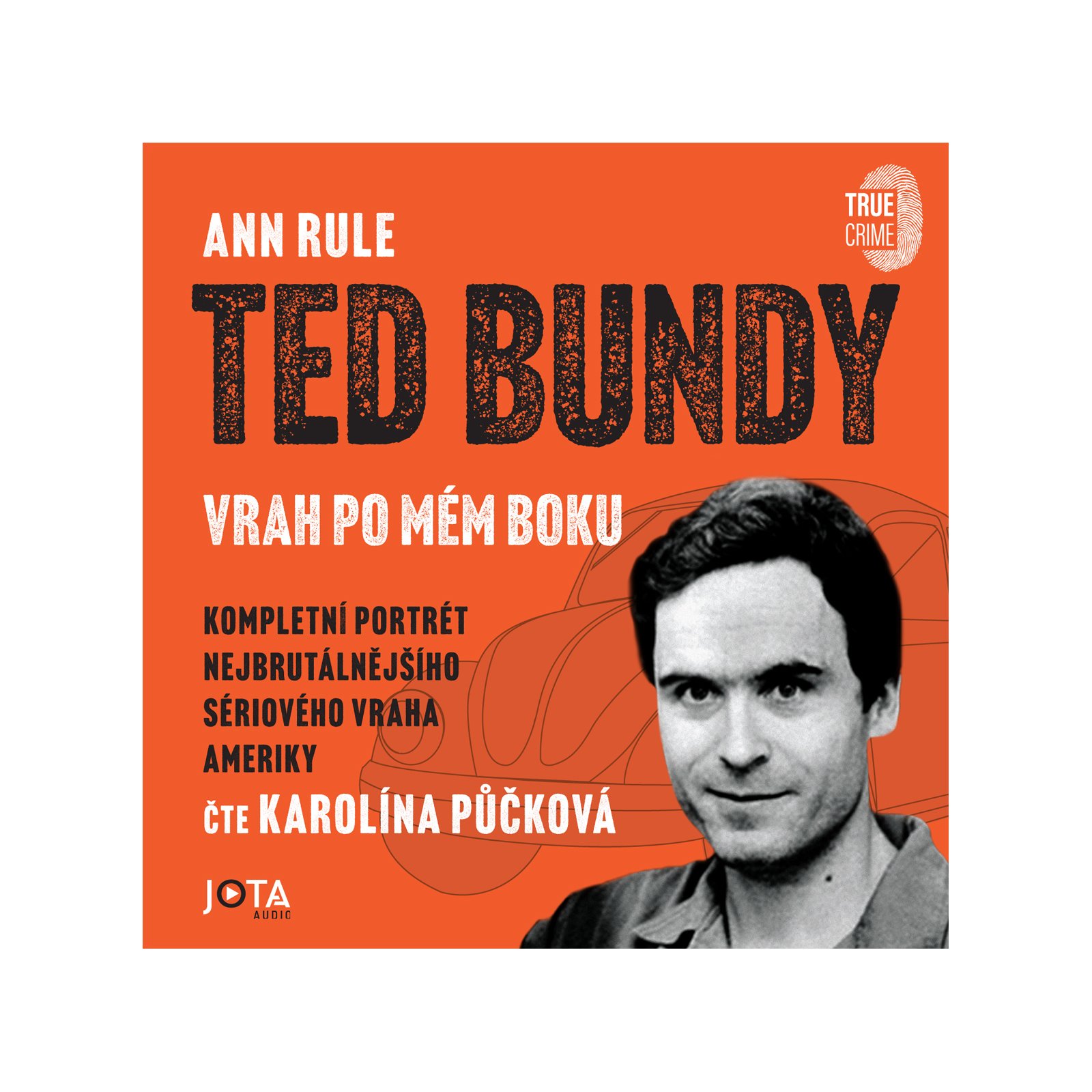 Ted Bundy, vrah po mém boku