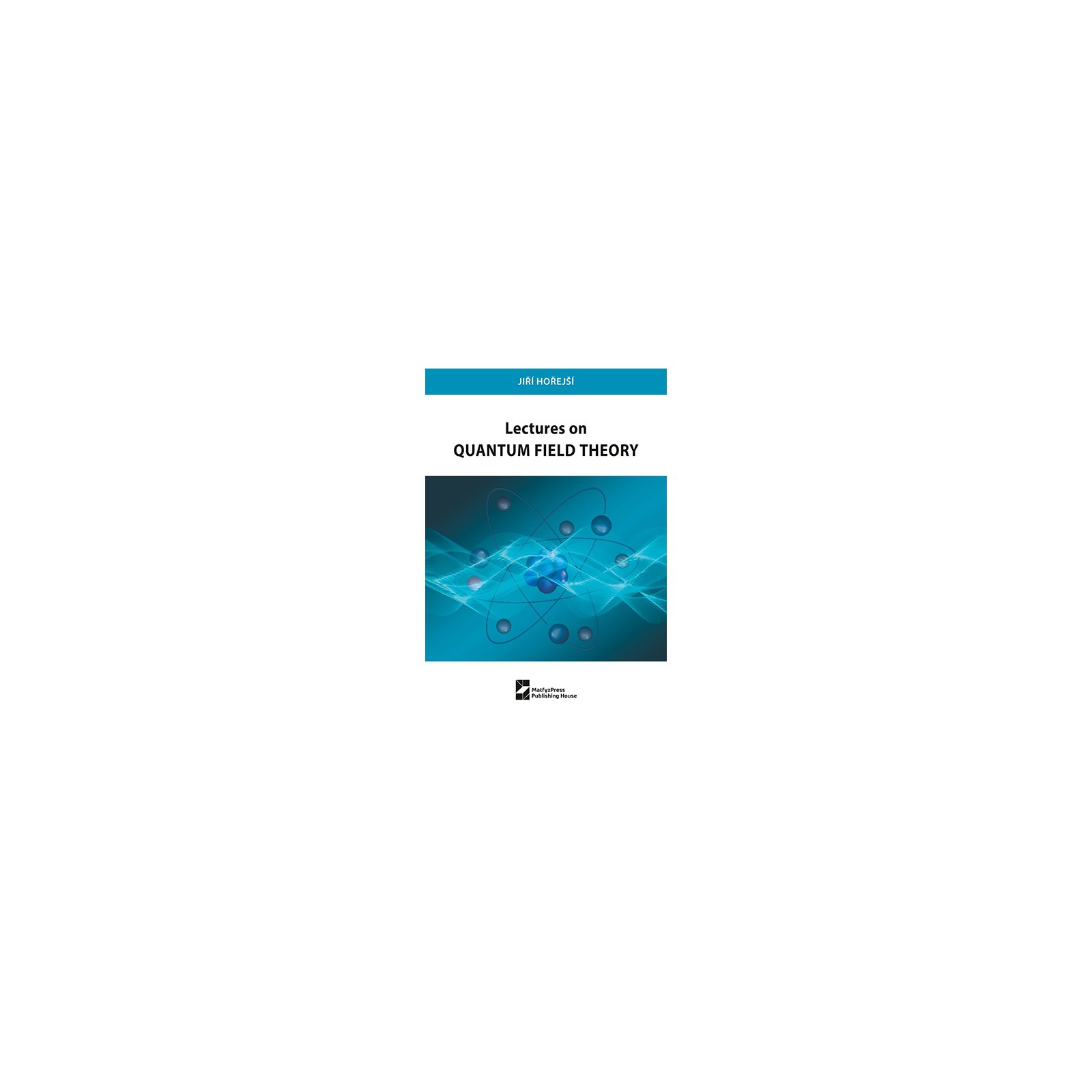 Lectures on Quantum Field Theory