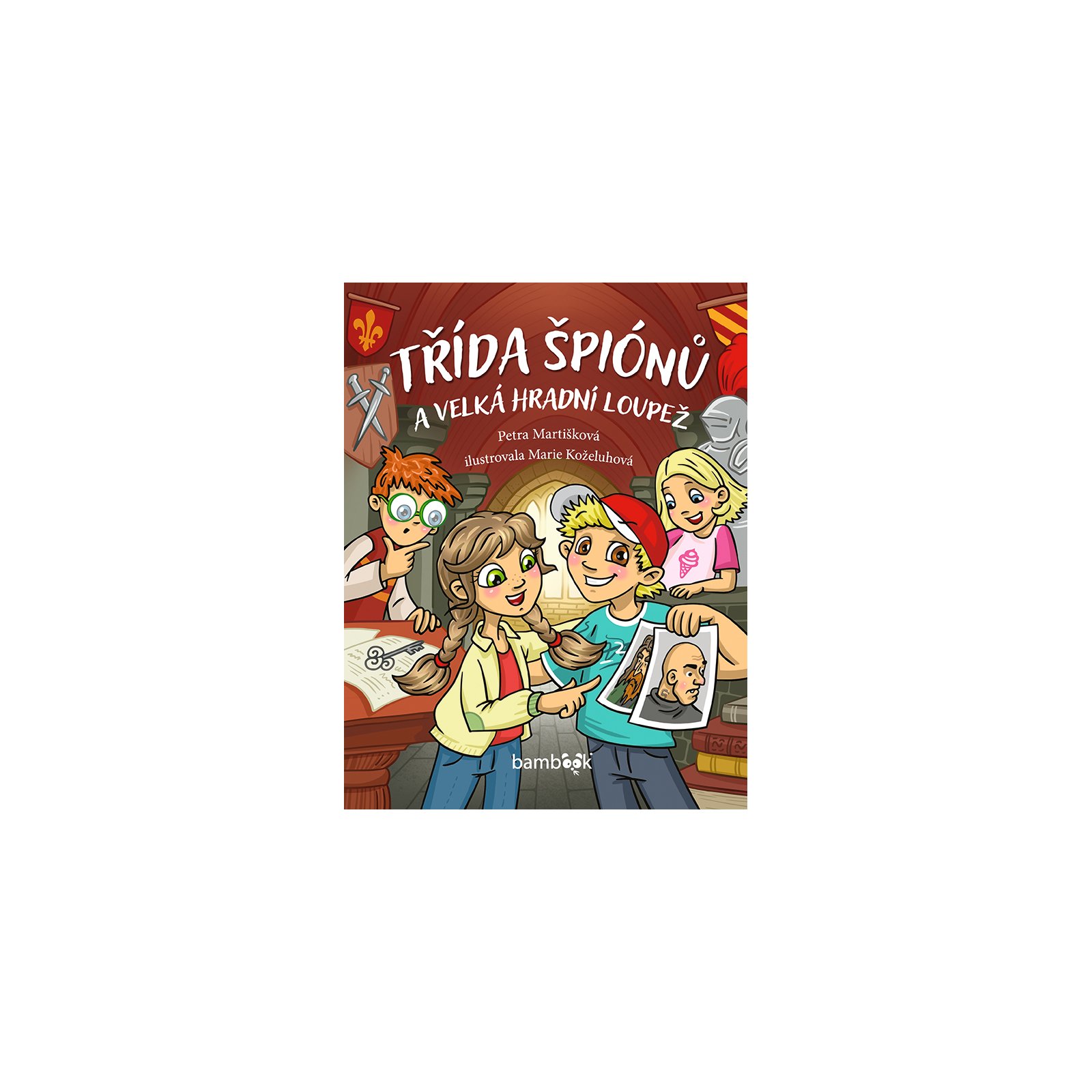 Třída špiónů a velká hradní loupež