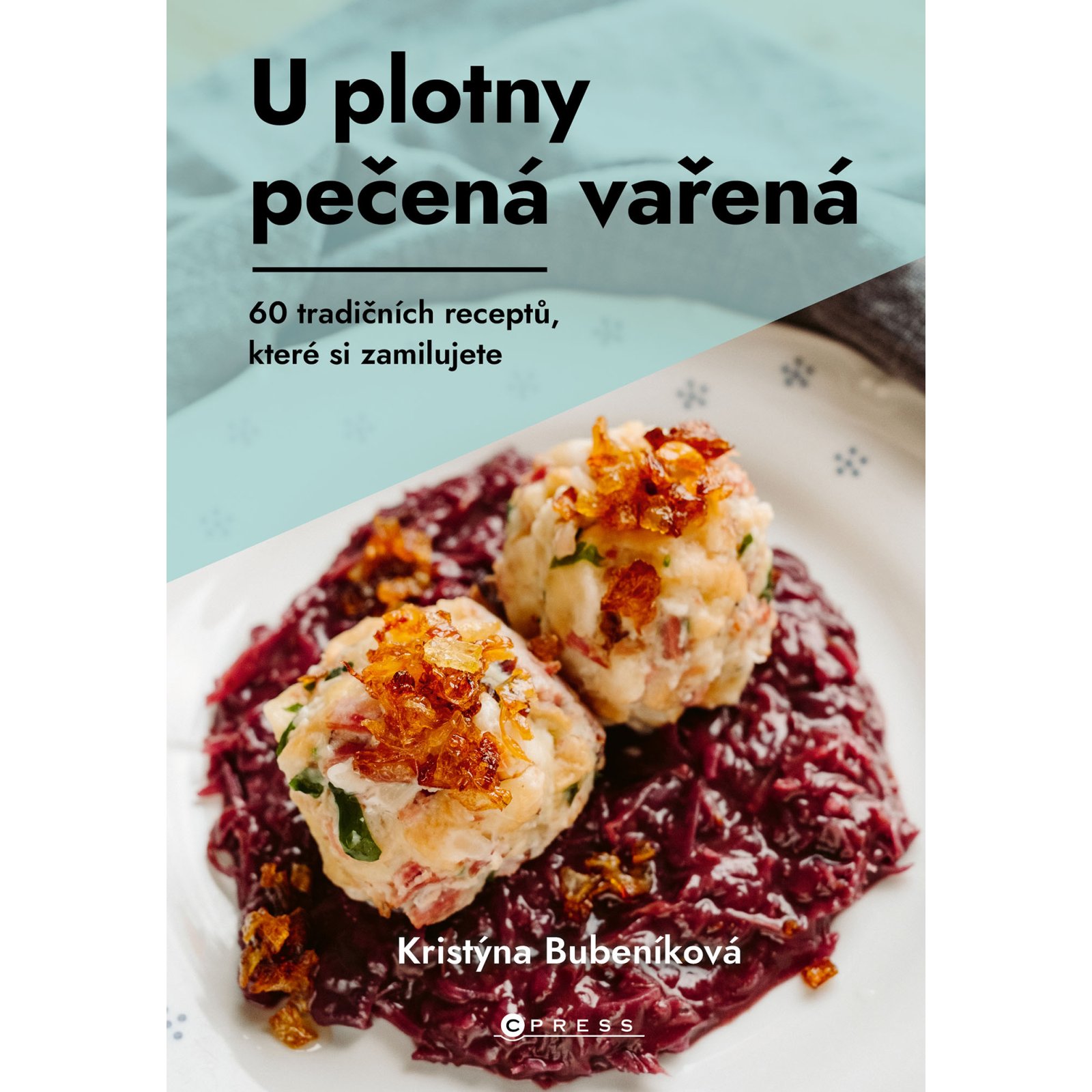 U plotny pečená vařená
