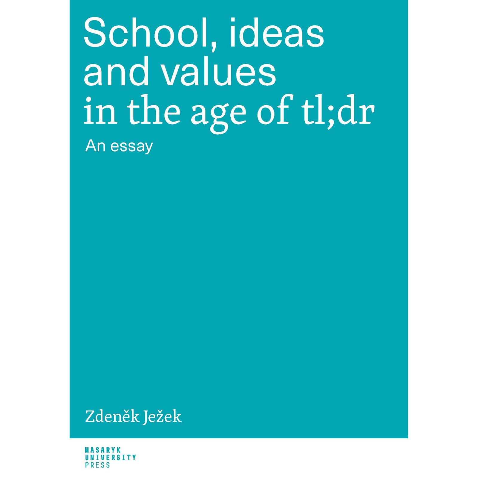 School, ideas and values in the age of tl;dr