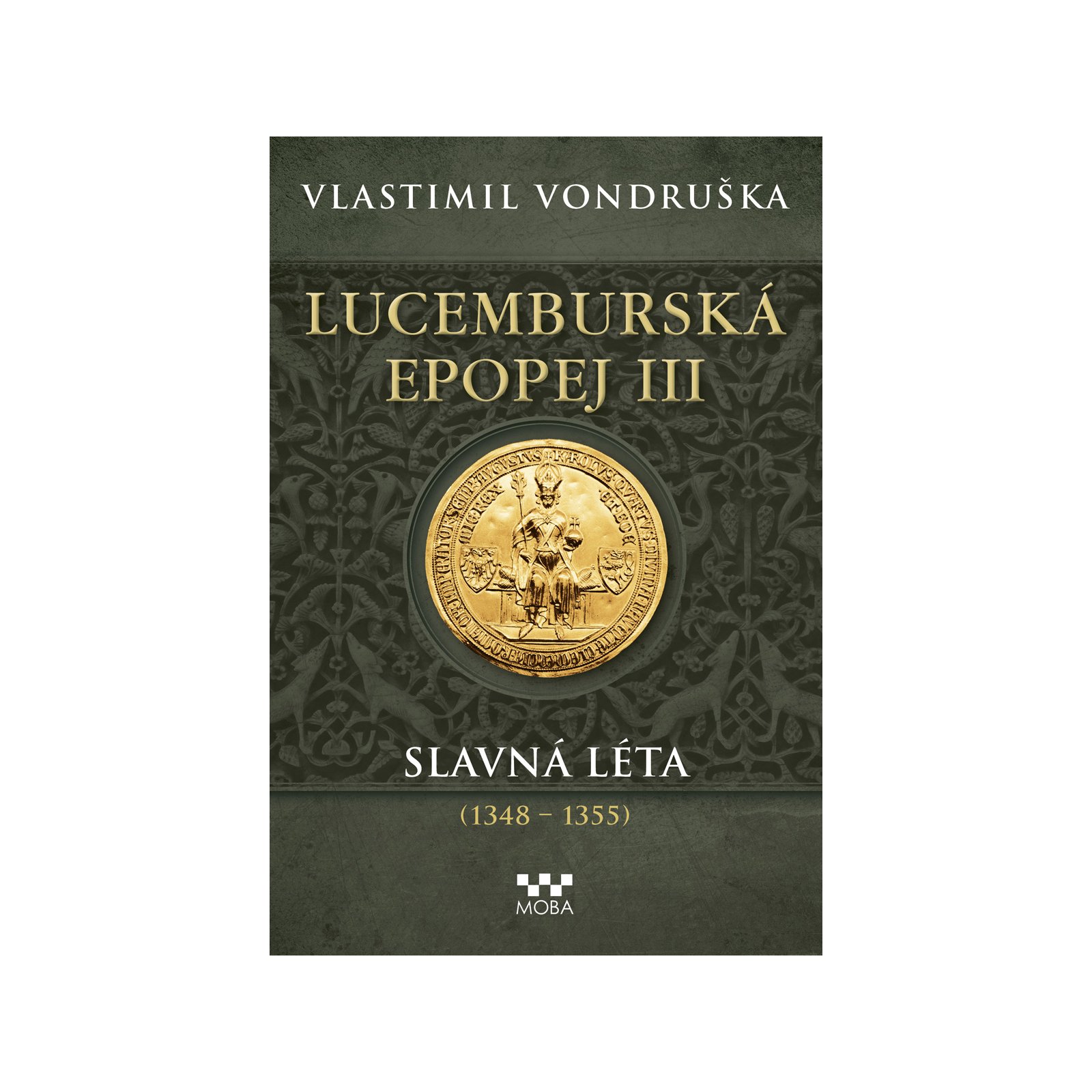 Lucemburská epopej III