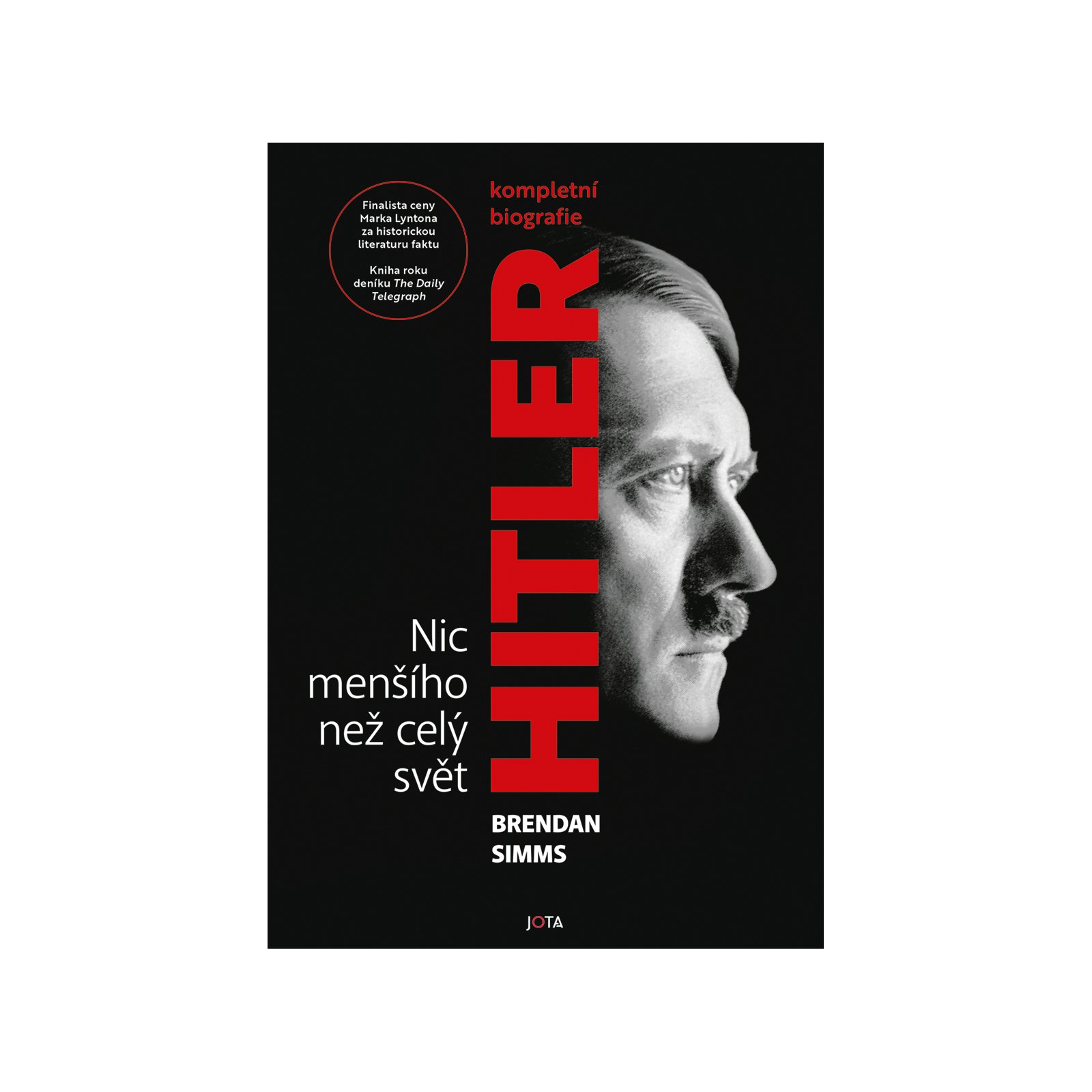 Hitler. Nic menšího než celý svět