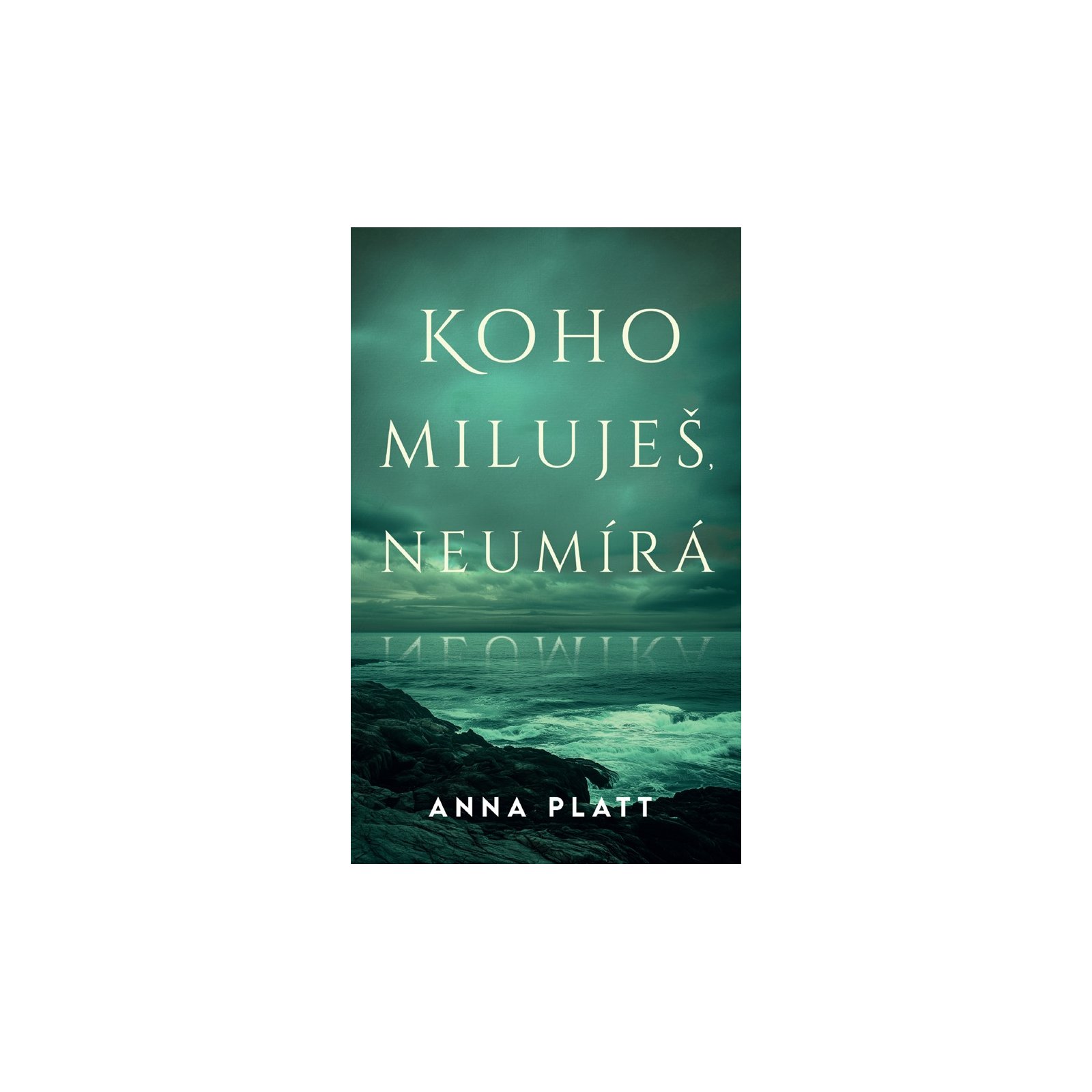 Koho miluješ, neumírá