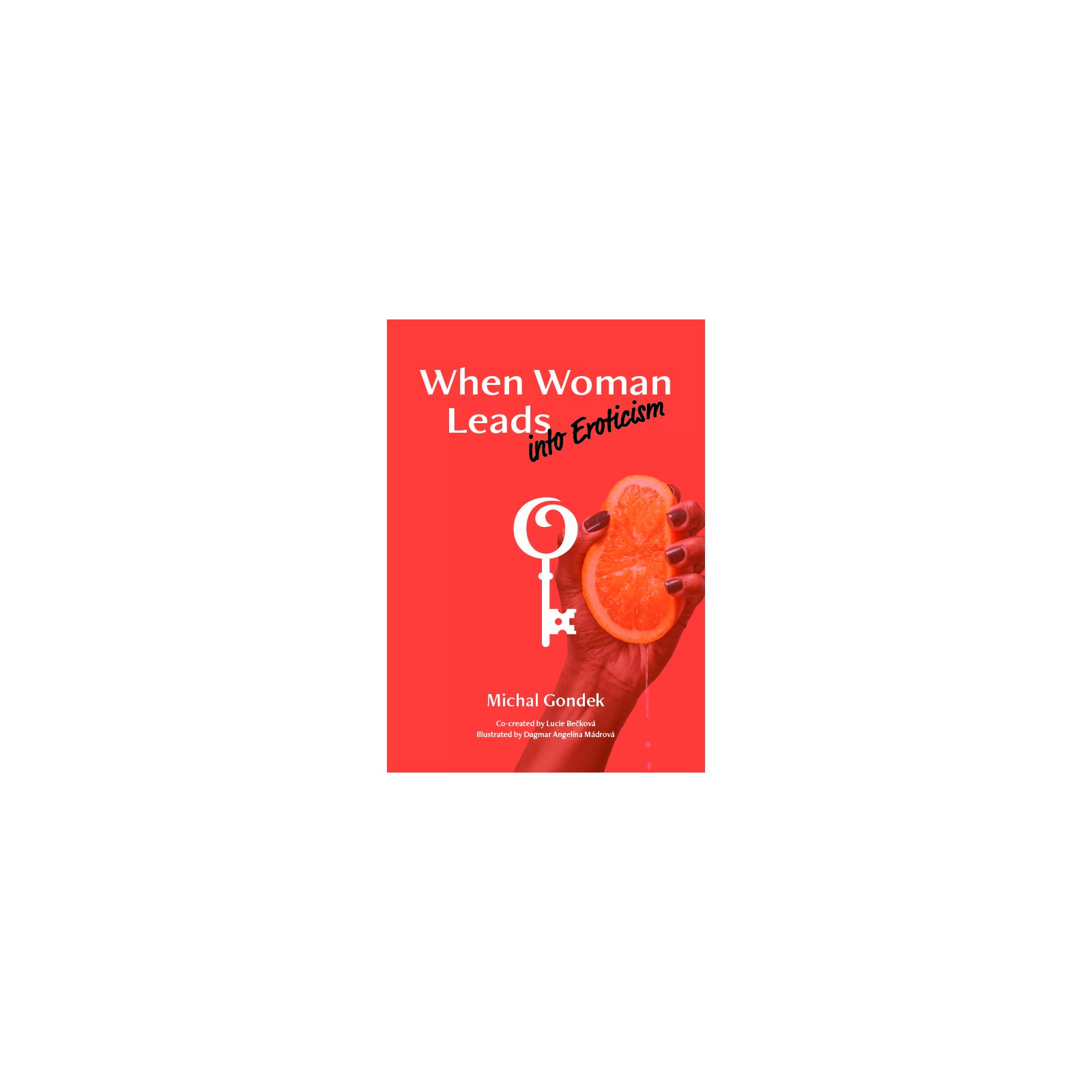When Woman Leads into Eroticism