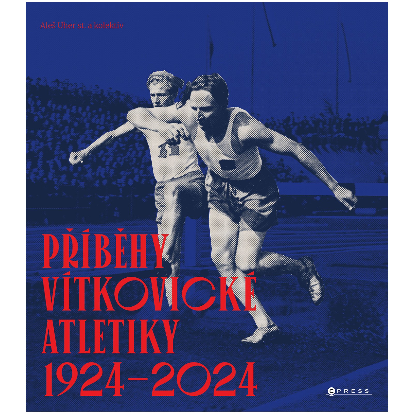 Příběhy vítkovické atletiky (1924–2024)