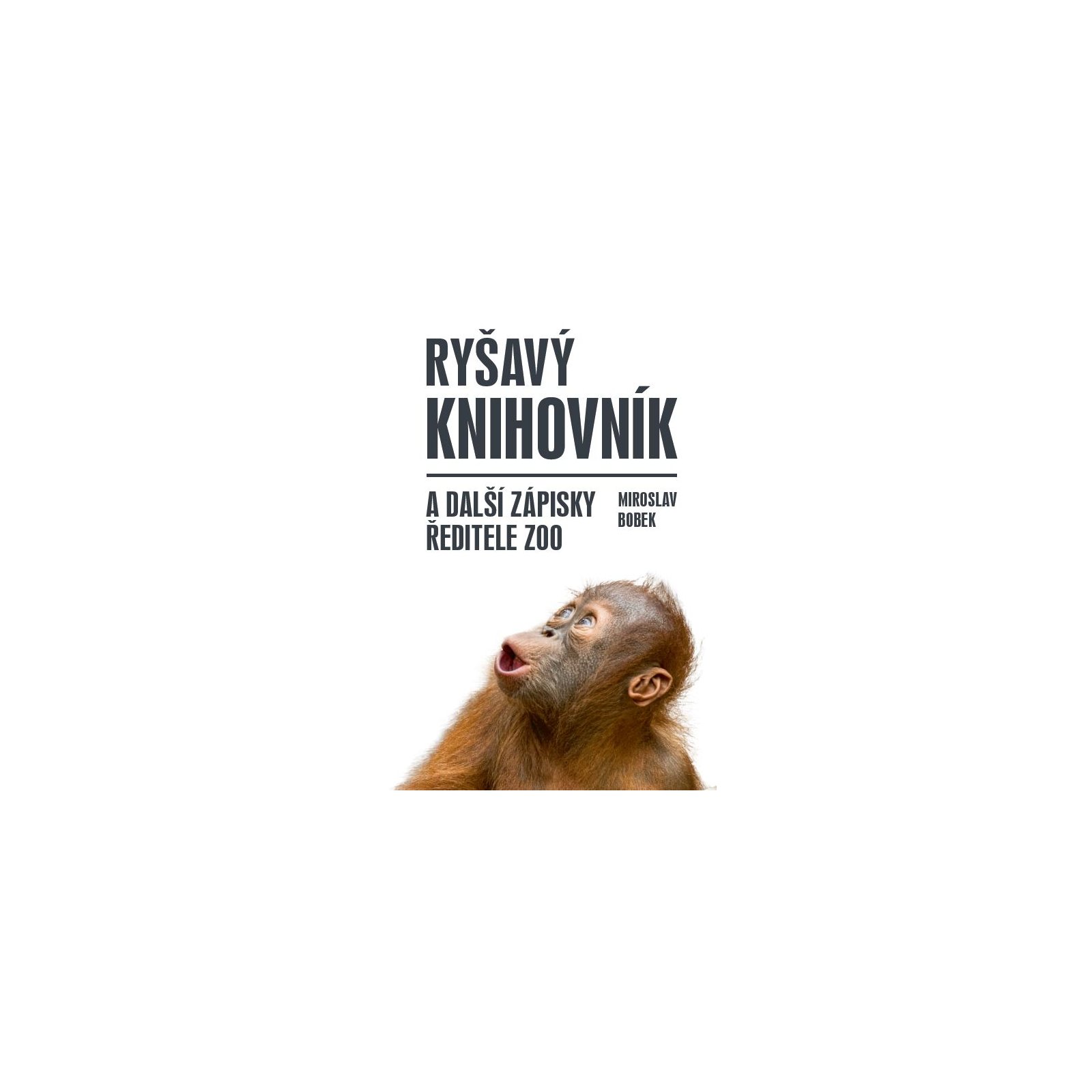 Ryšavý knihovník a další zápisky ředitele zoo