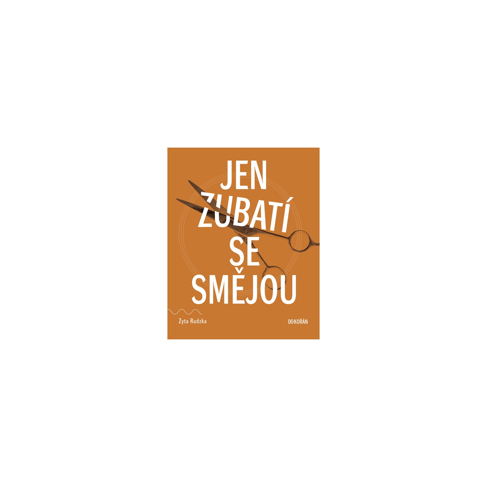 Jen zubatí se smějou