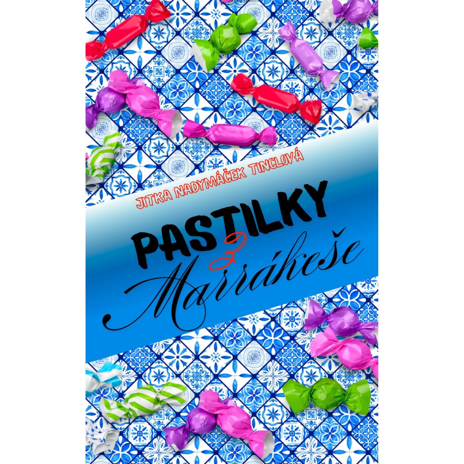 Pastilky z Marrákeše