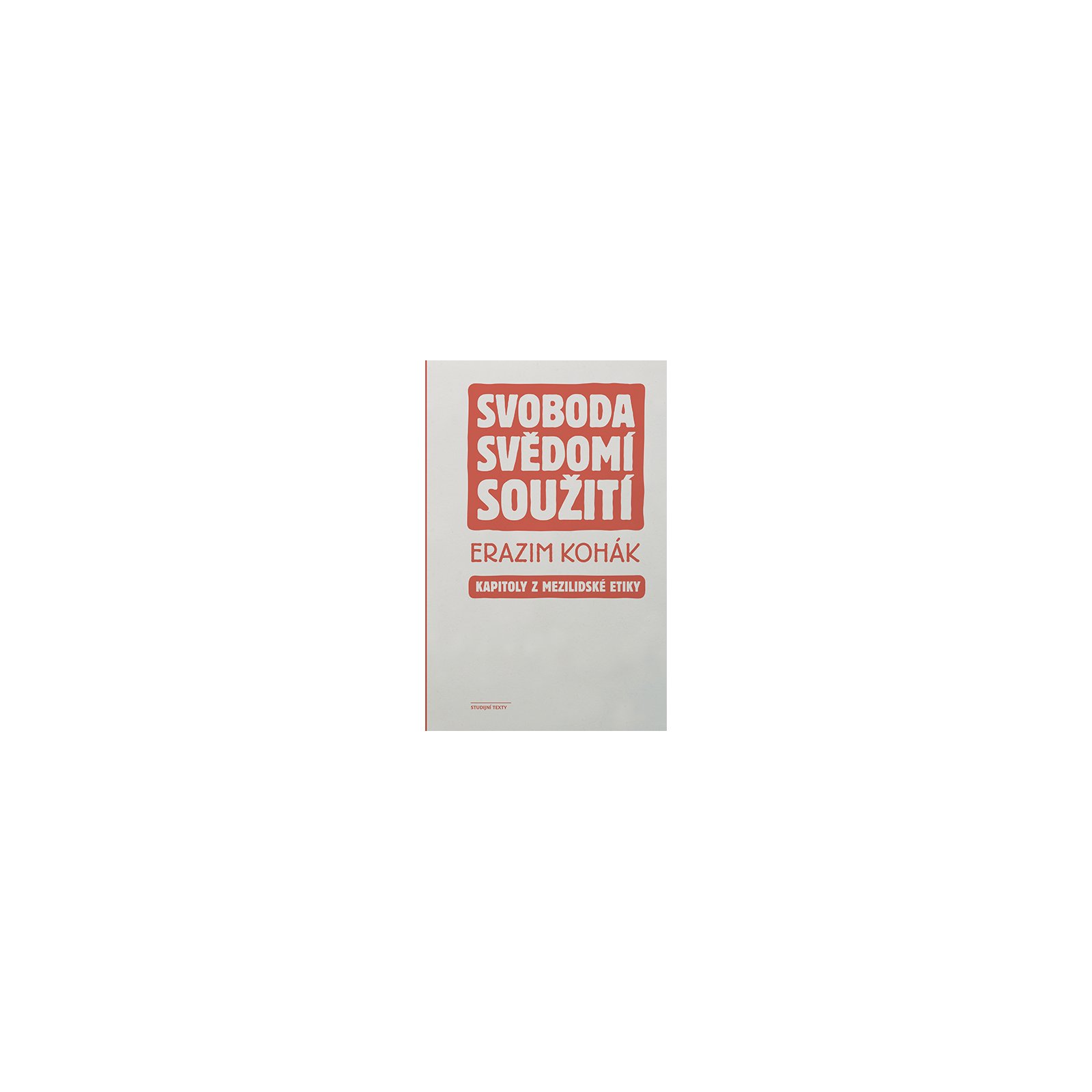 Svoboda, svědomí, soužití