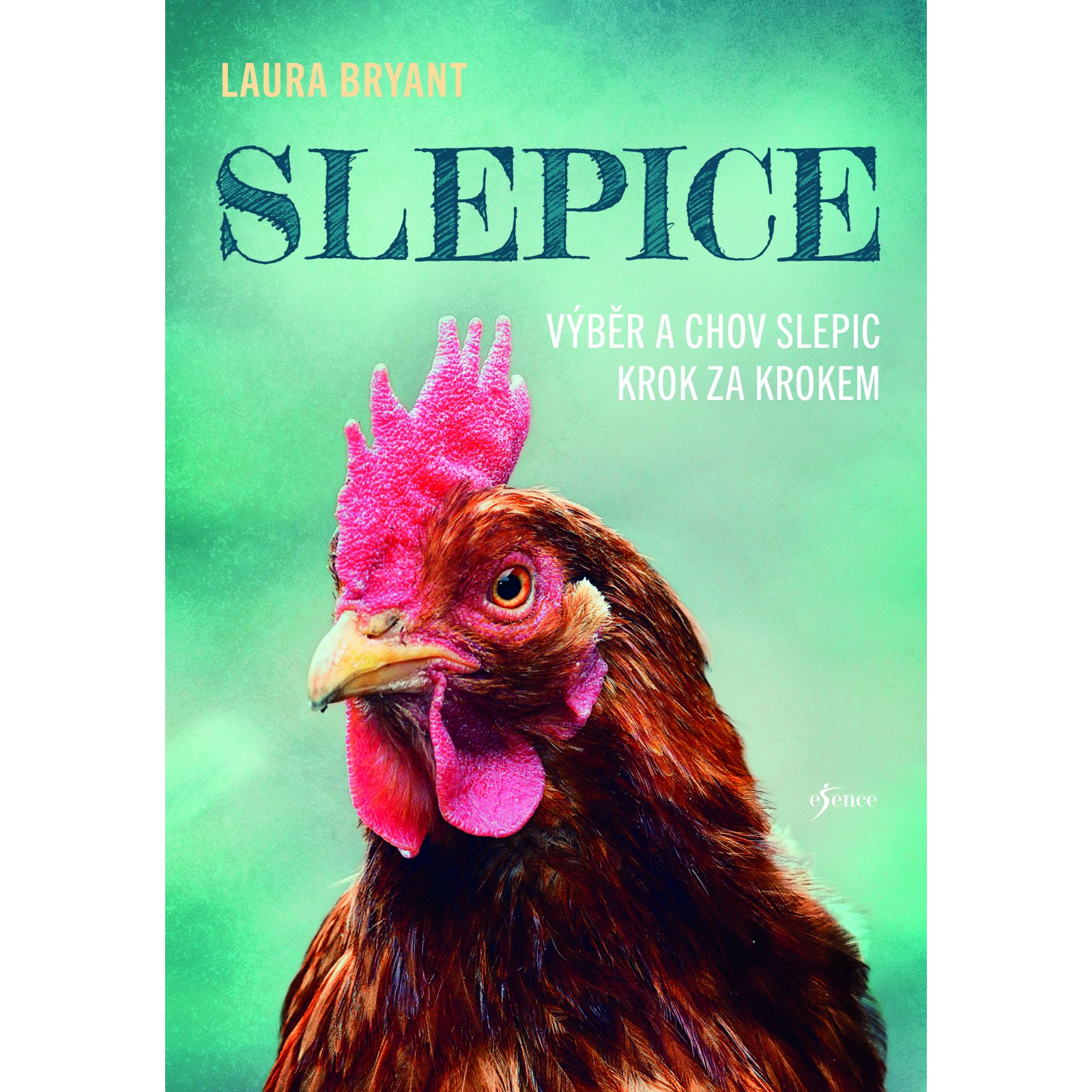 Slepice - Výběr a chov slepic krok za krokem