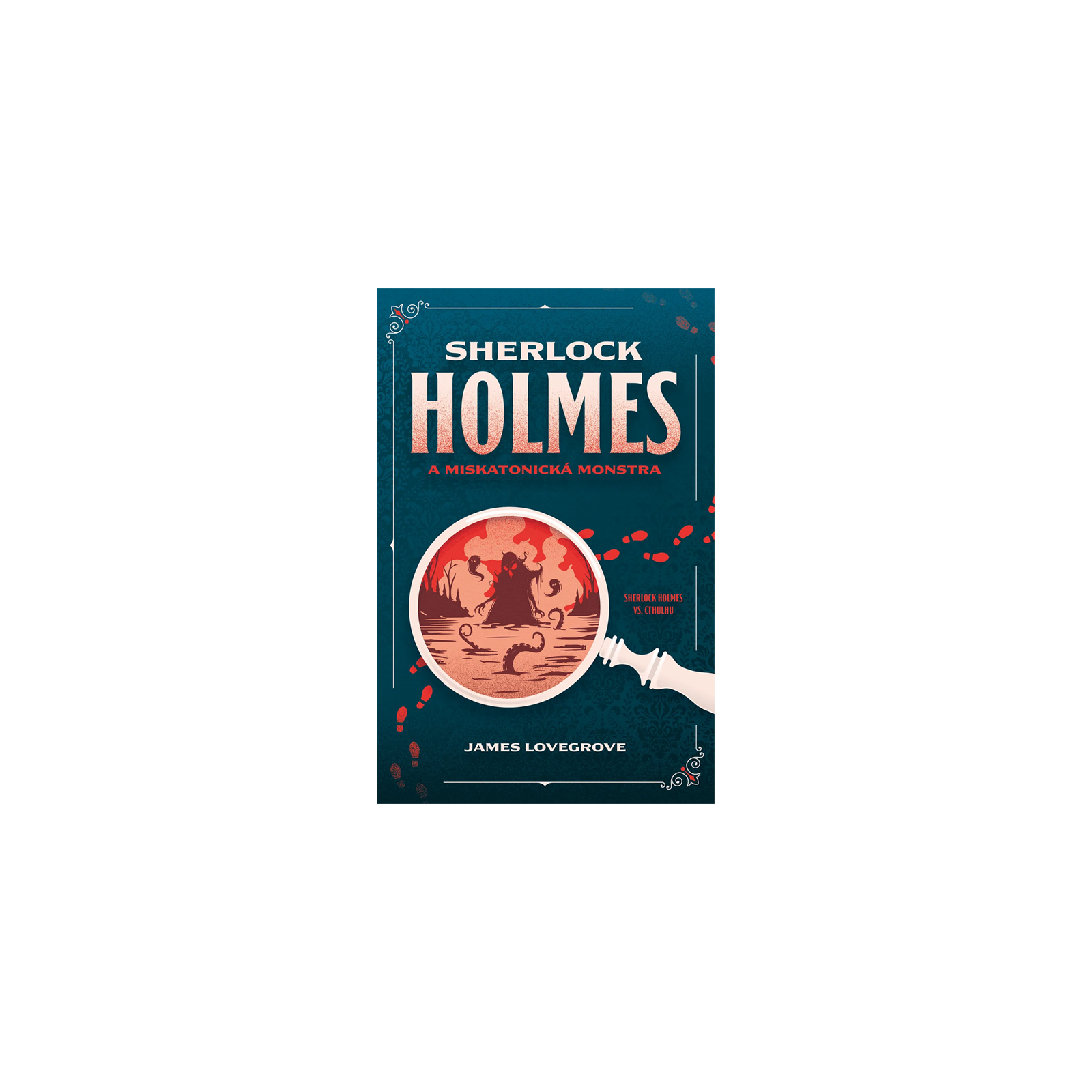 Sherlock Holmes a miskatonická monstra