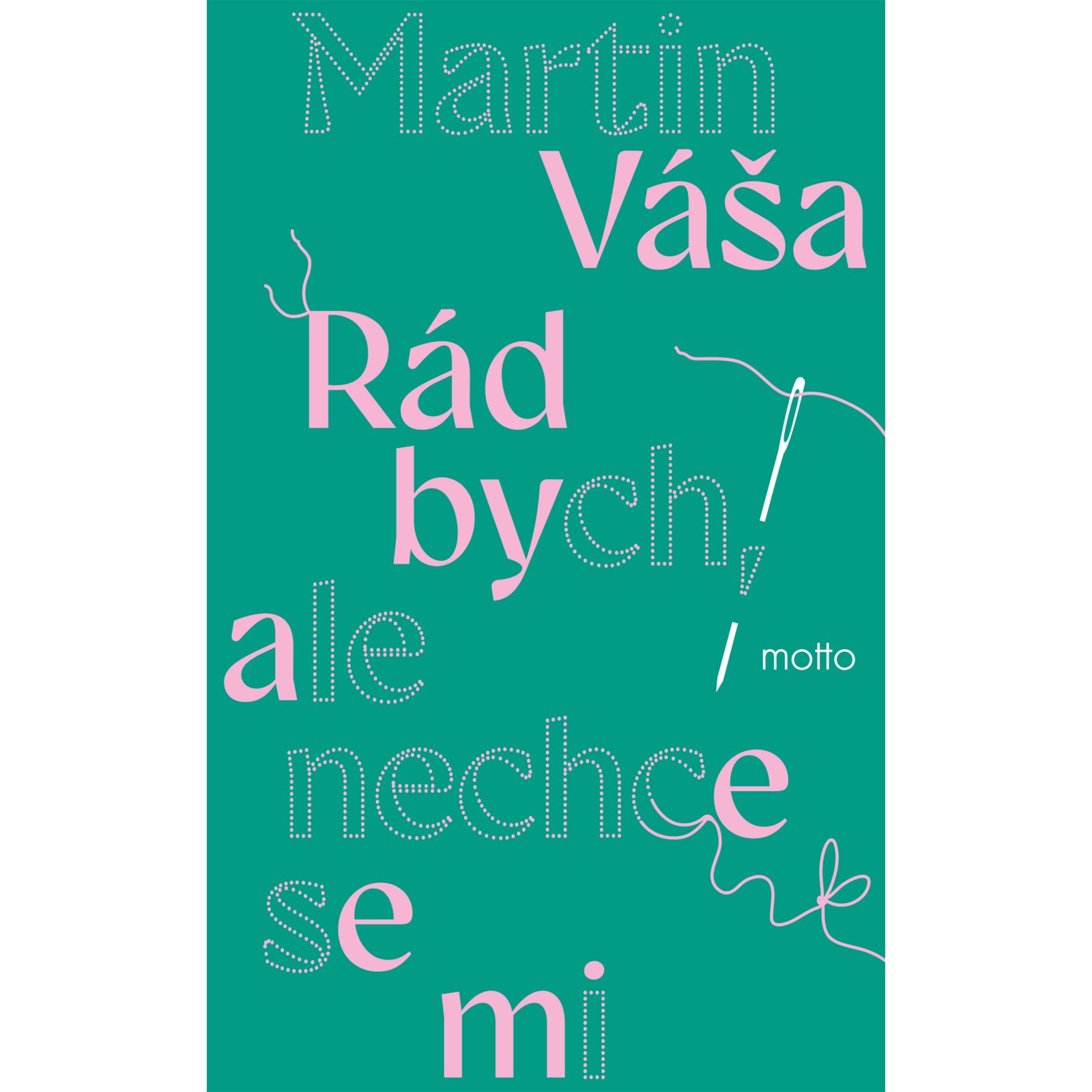 Rád bych, ale nechce se mi