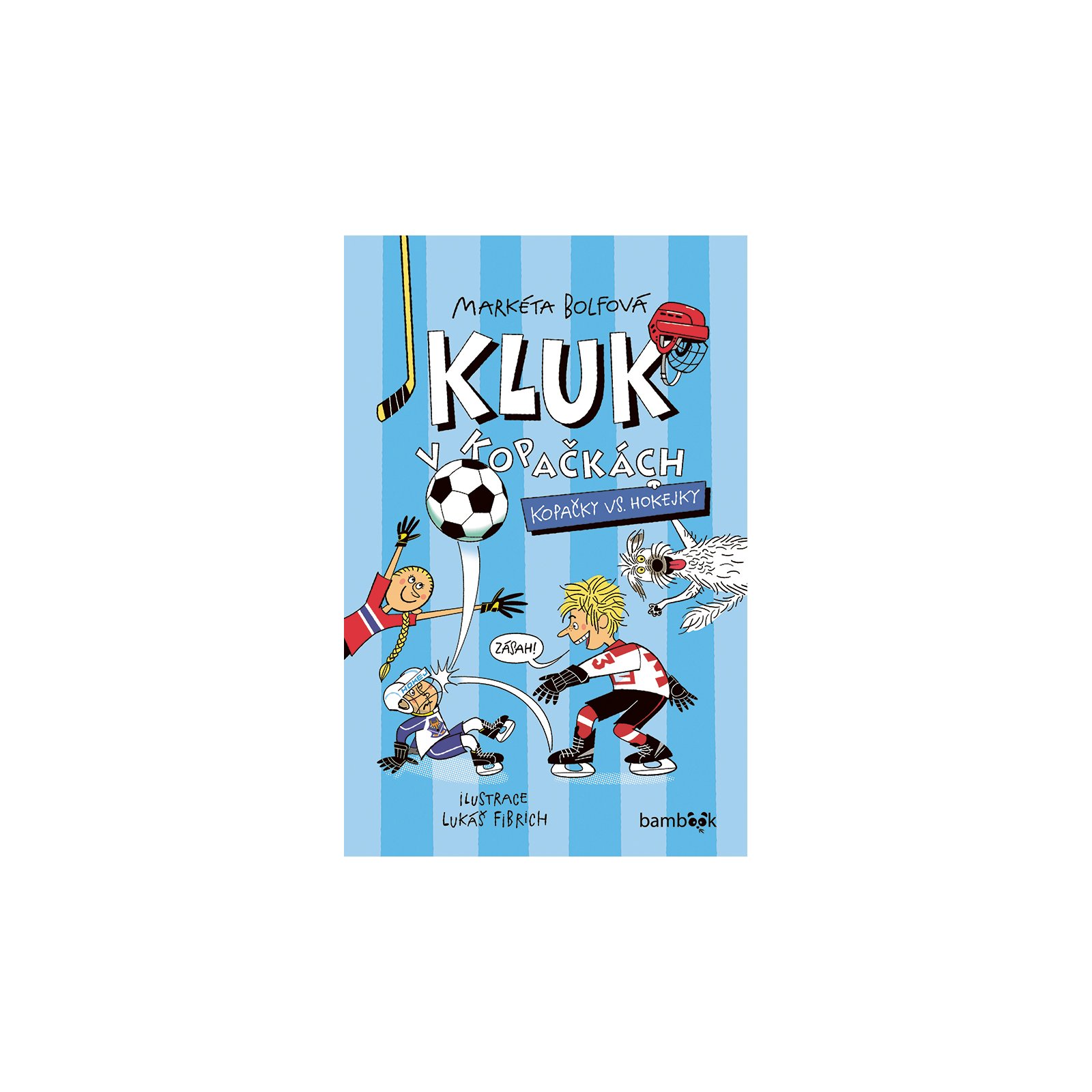 Kluk v kopačkách – Kopačky vs. hokejky