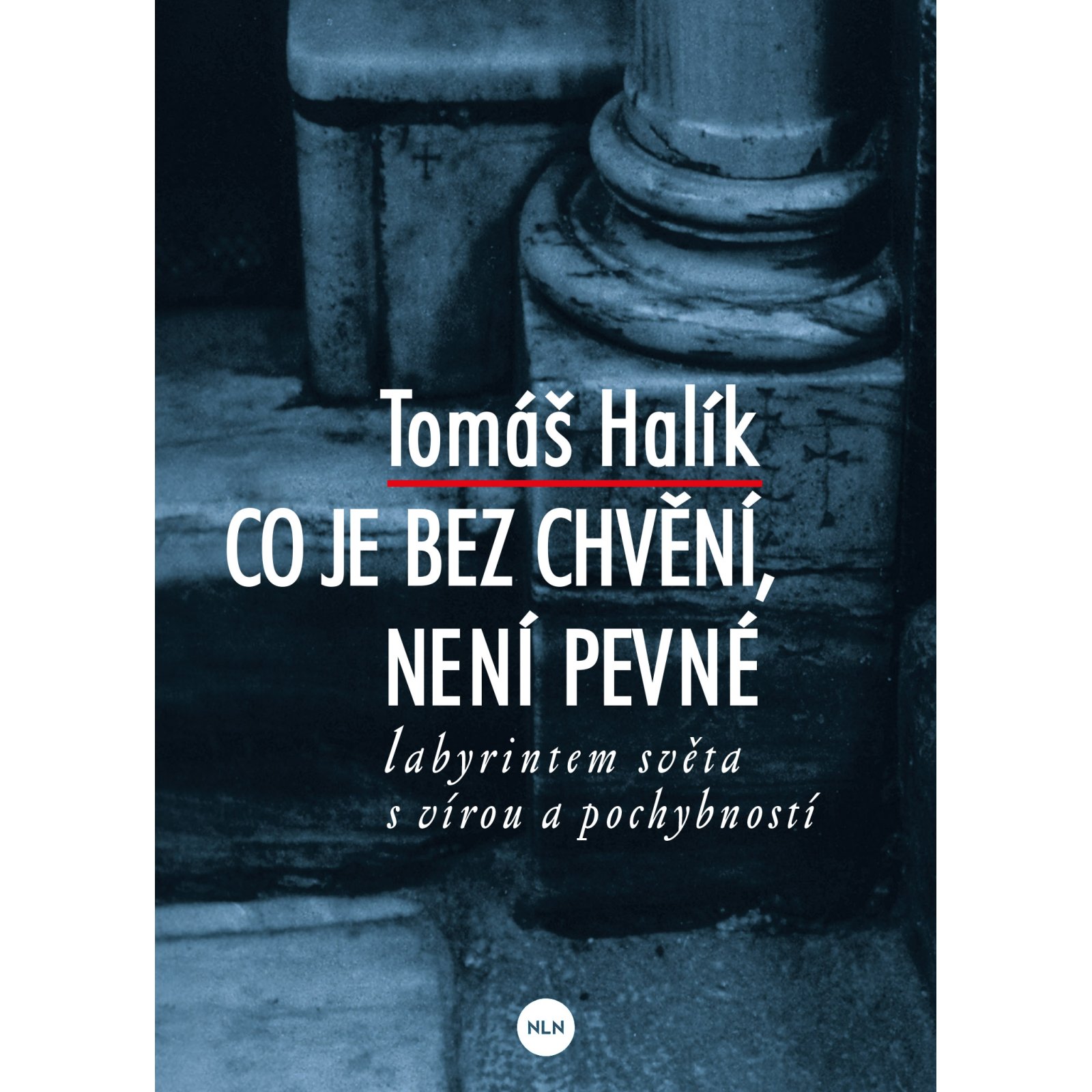 Co je bez chvění, není pevné