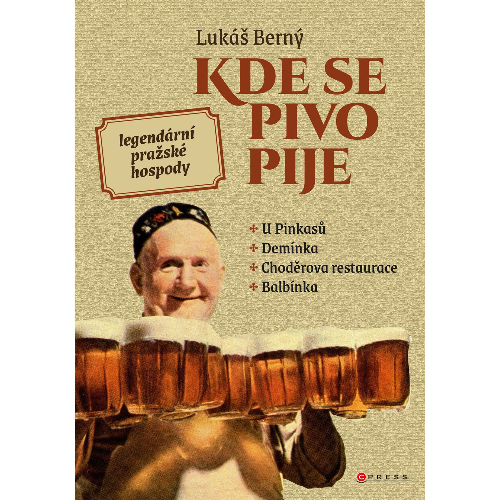 Kde se pivo pije: legendární pražské hospody