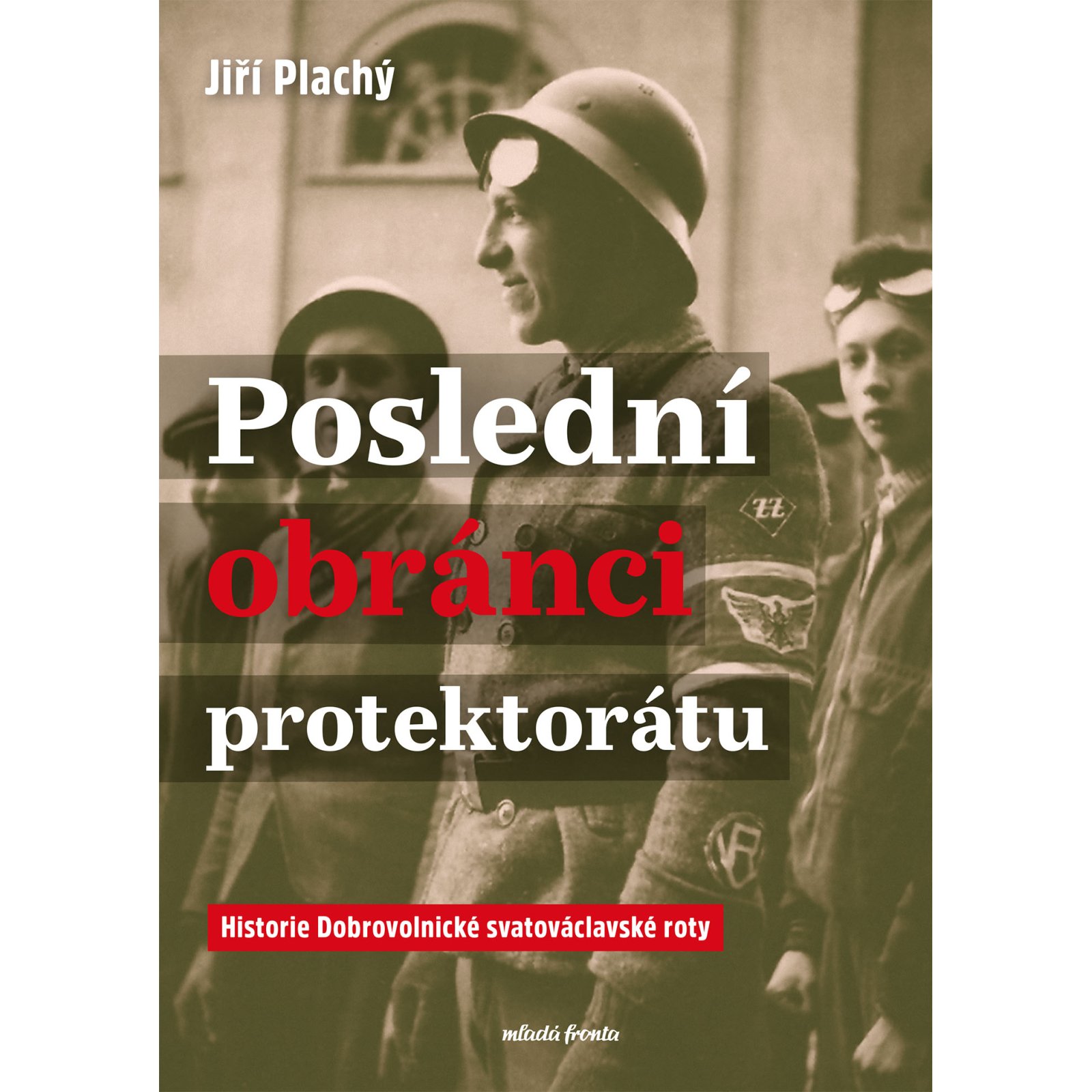 Poslední obránci protektorátu 