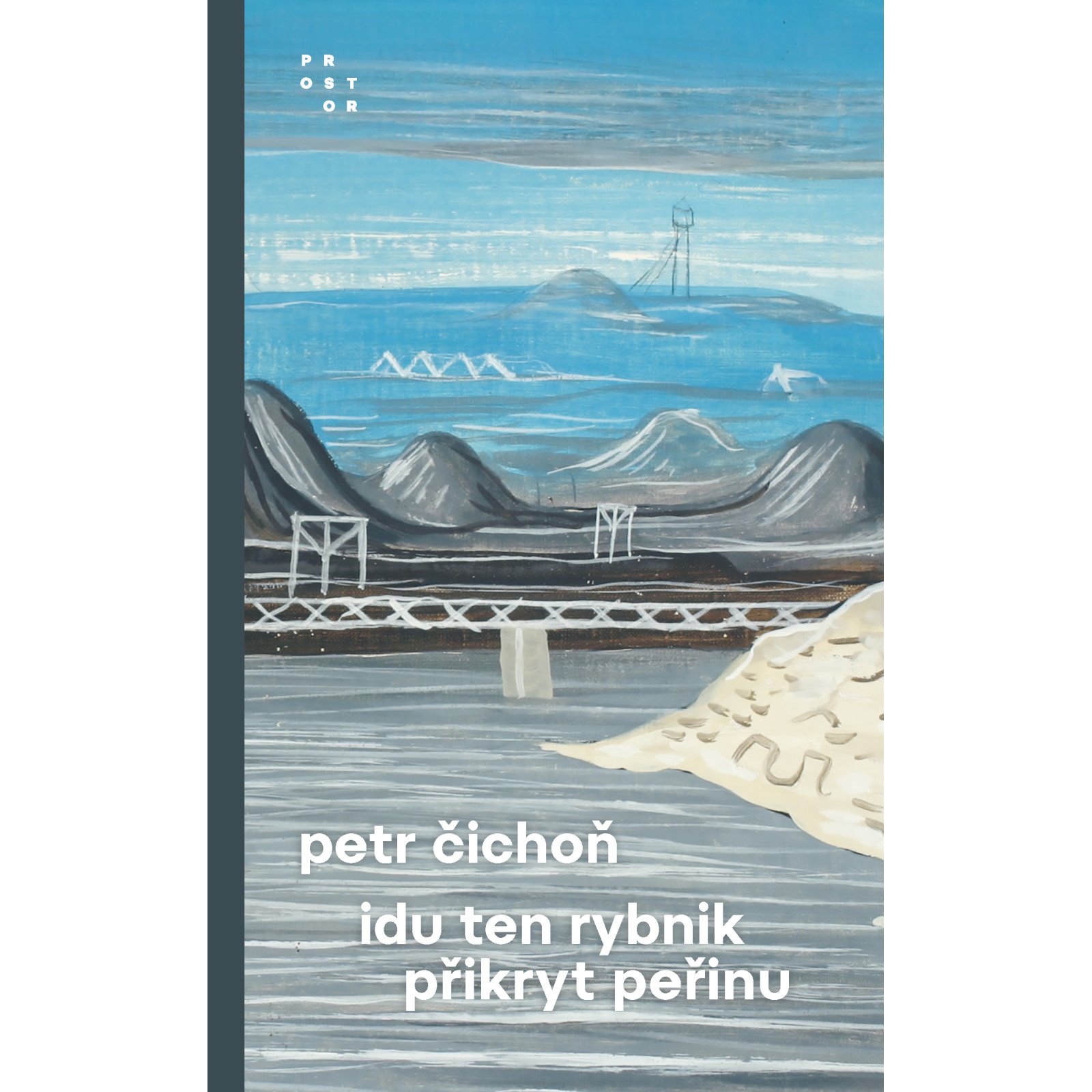 Idu ten rybnik přikryt peřinu