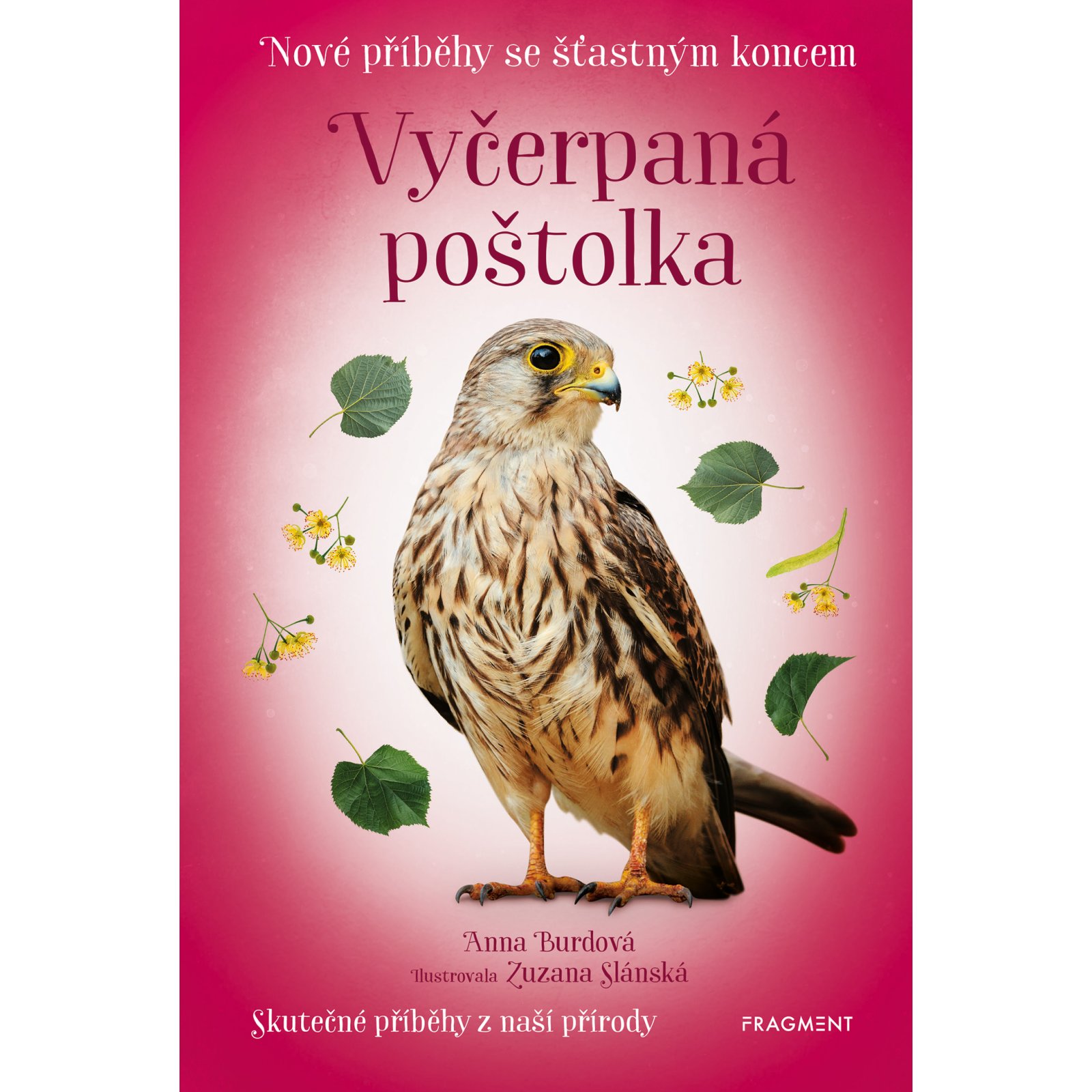 Nové příběhy se šťastným koncem – Vyčerpaná poštolka