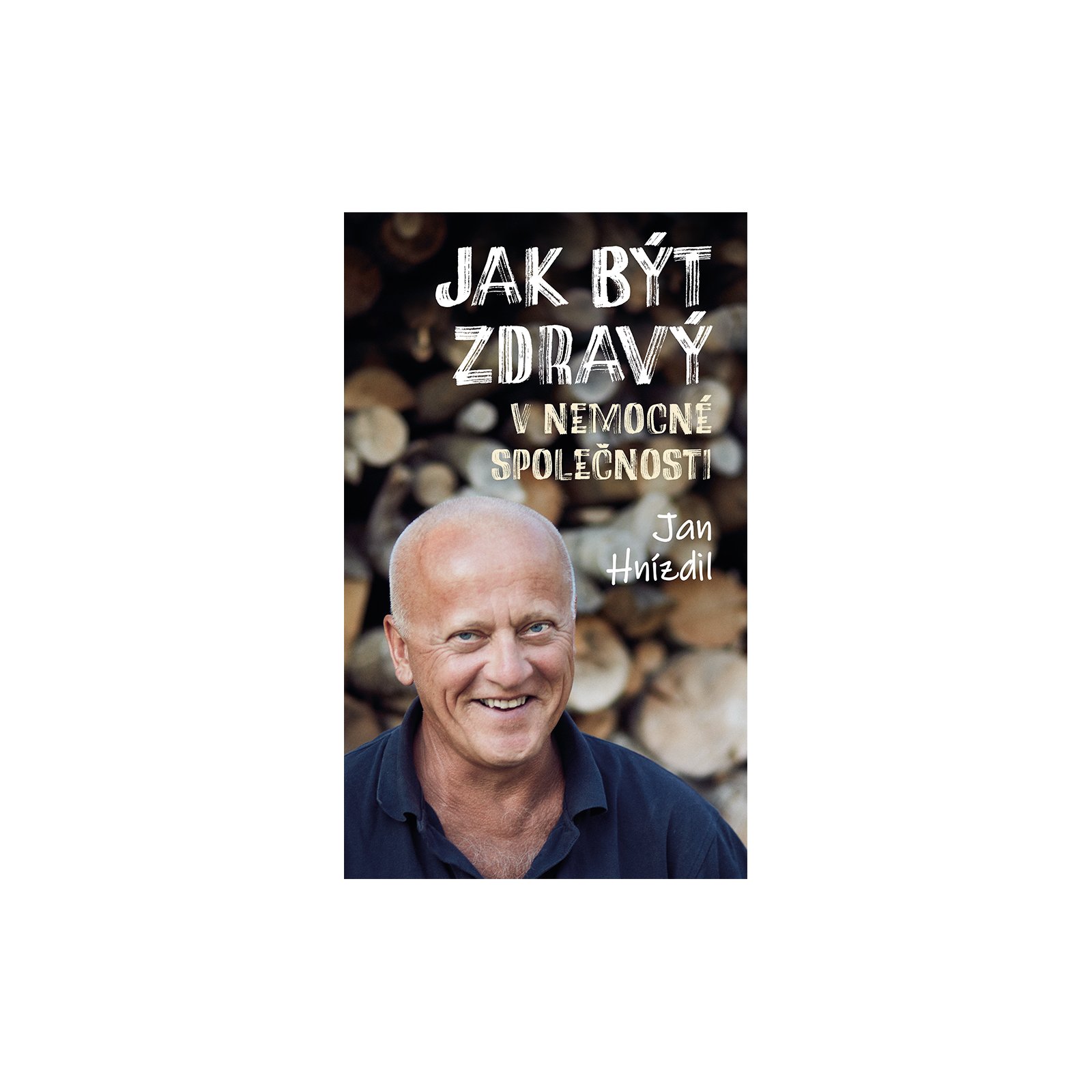 Jak být zdravý v nemocné společnosti
