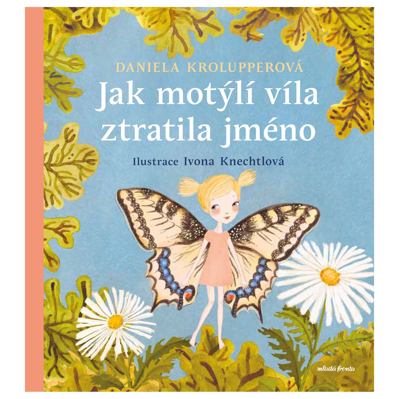 Jak motýlí víla ztratila jméno