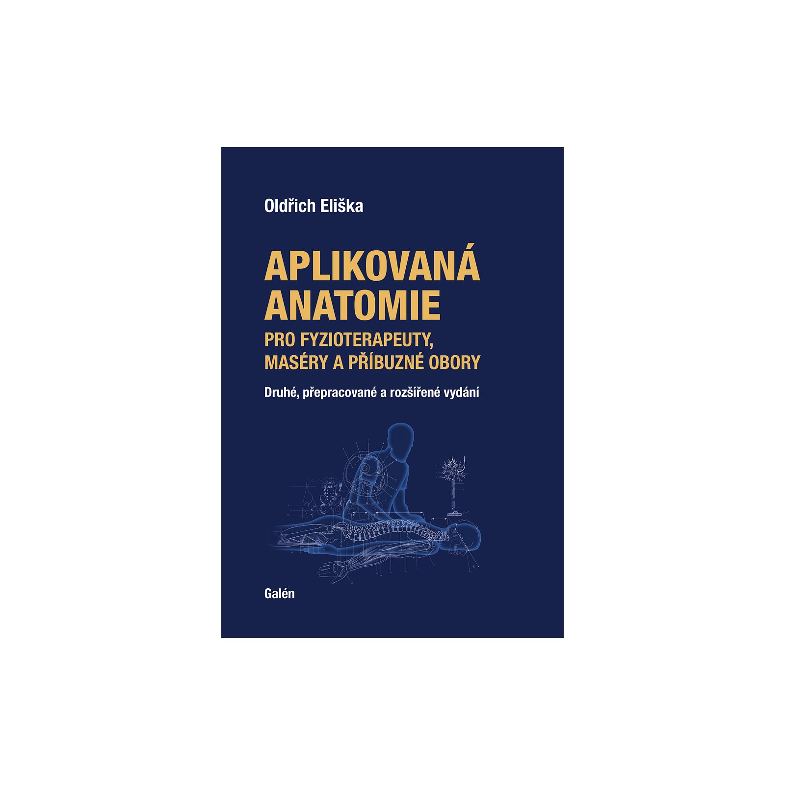Aplikovaná anatomie pro fyzioterapeuty, maséry a příbuzné obory