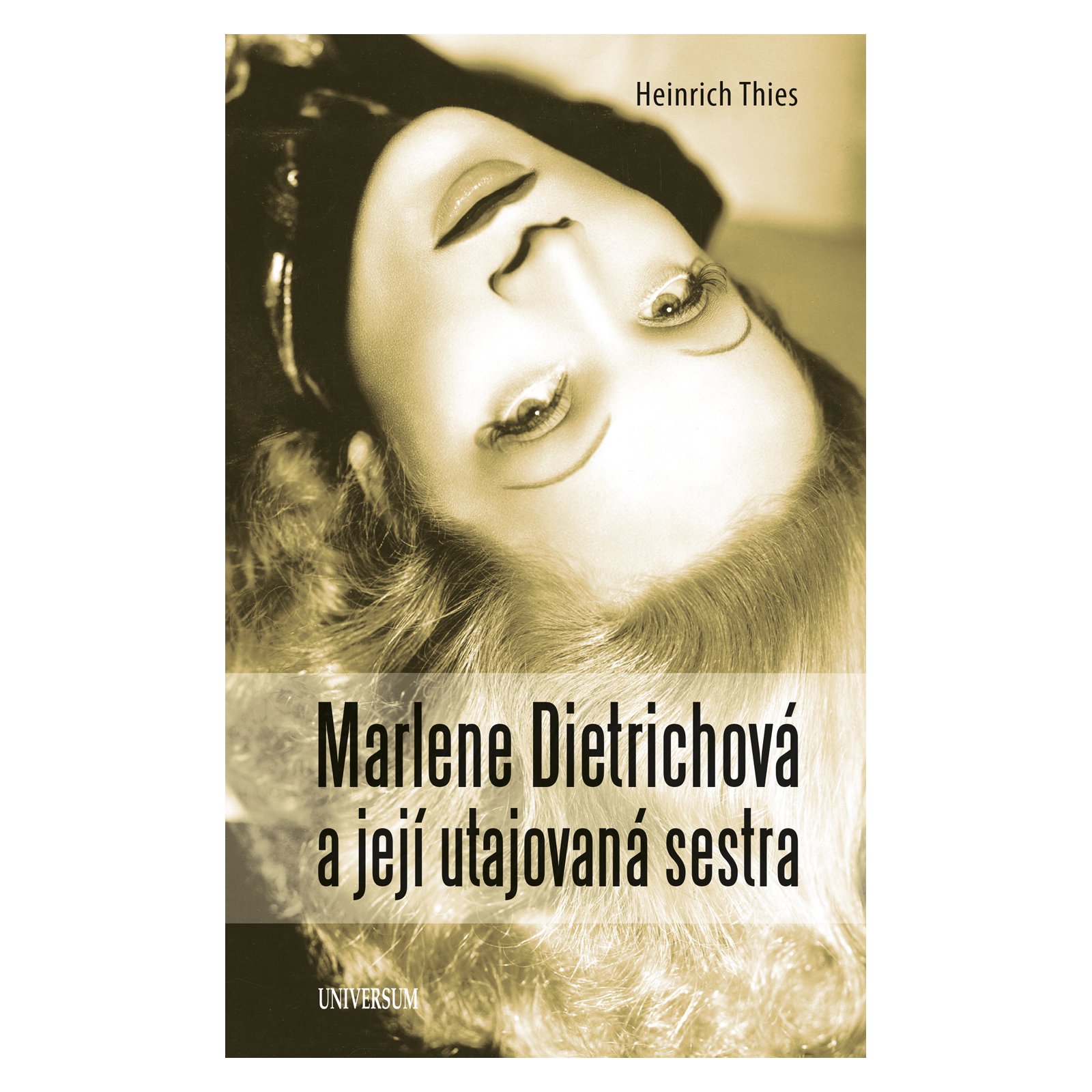 Marlene Dietrichová a její utajovaná sestra