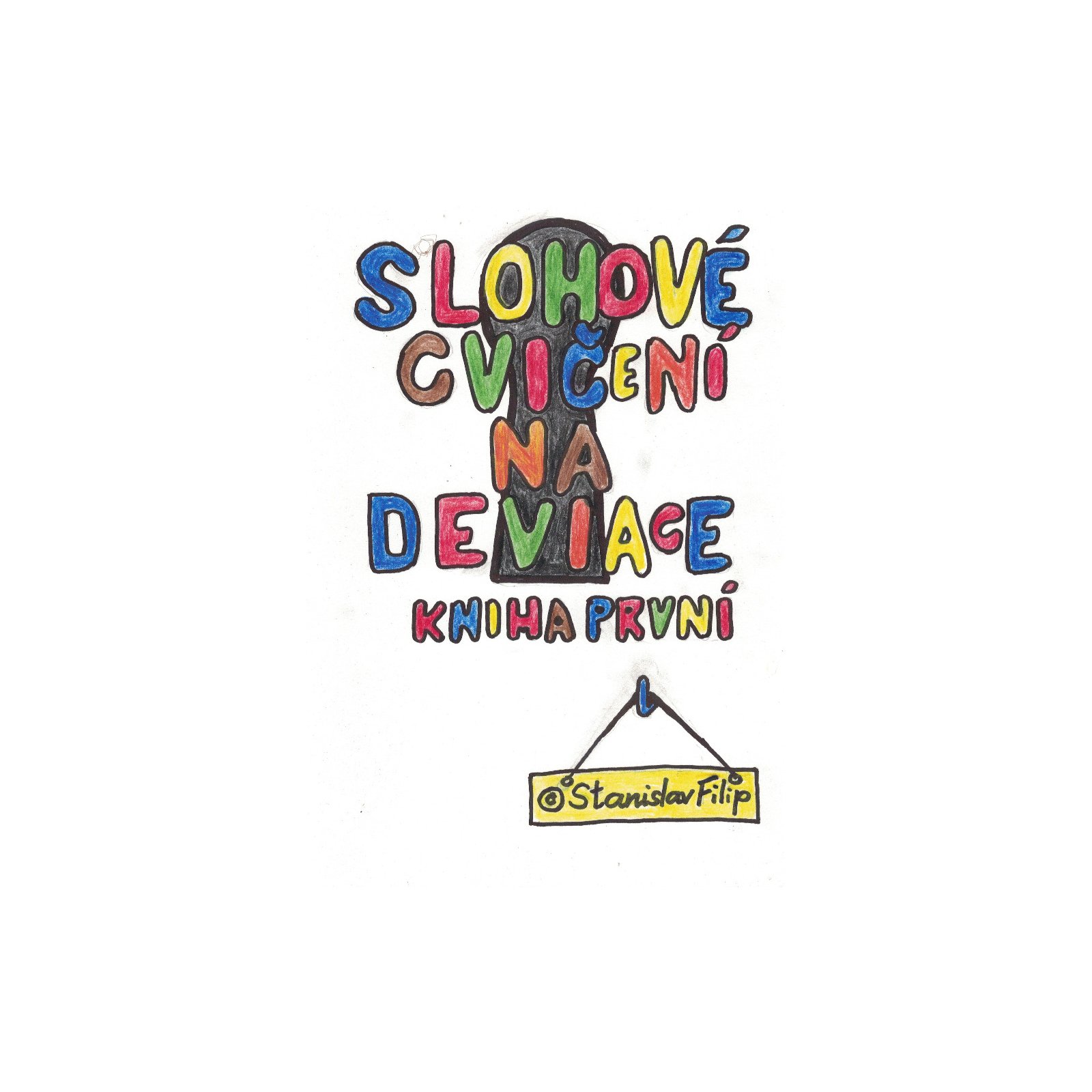 Slohové cvičení na deviace - kniha první - dětství