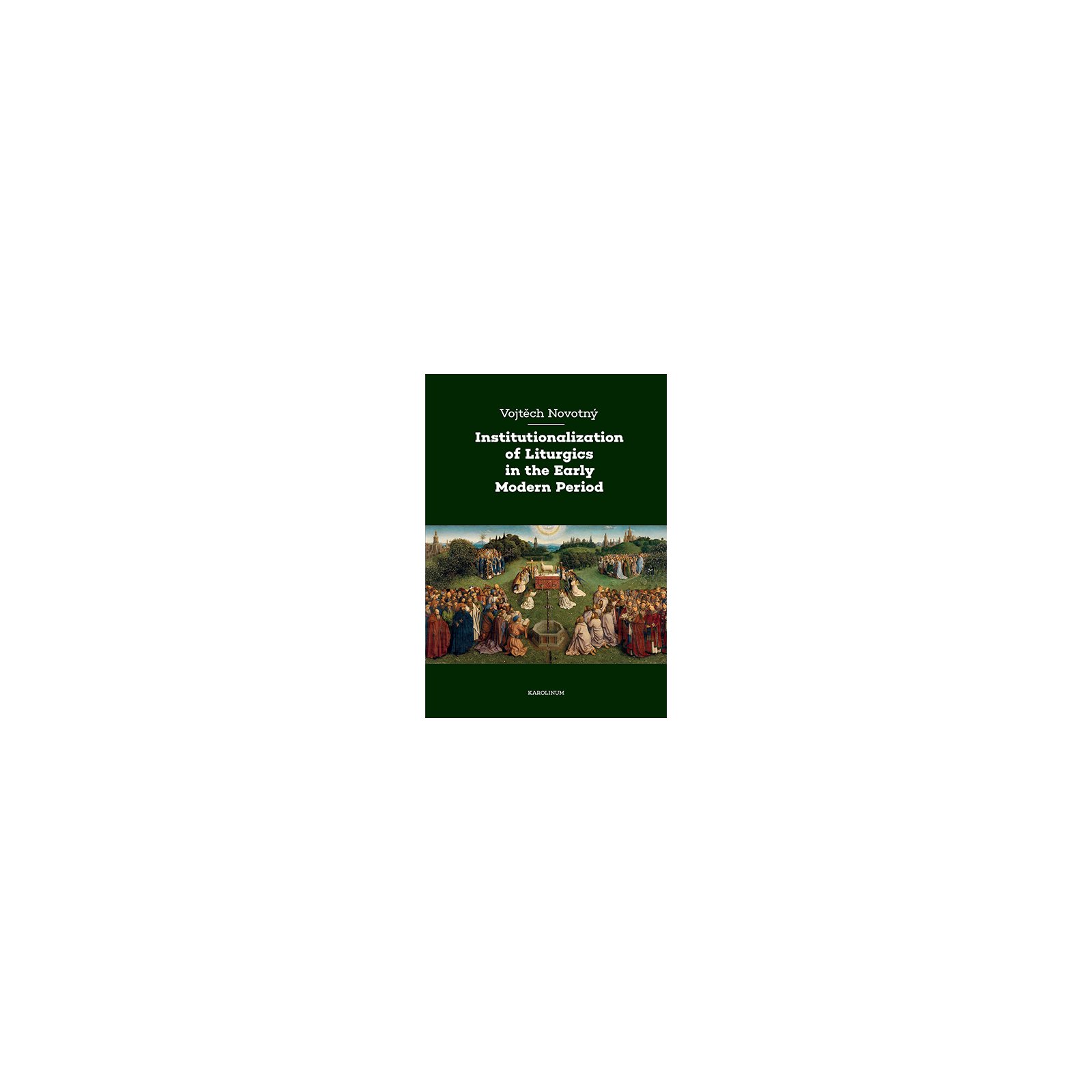 Institutionalization of Liturgics in the Early Modern Period