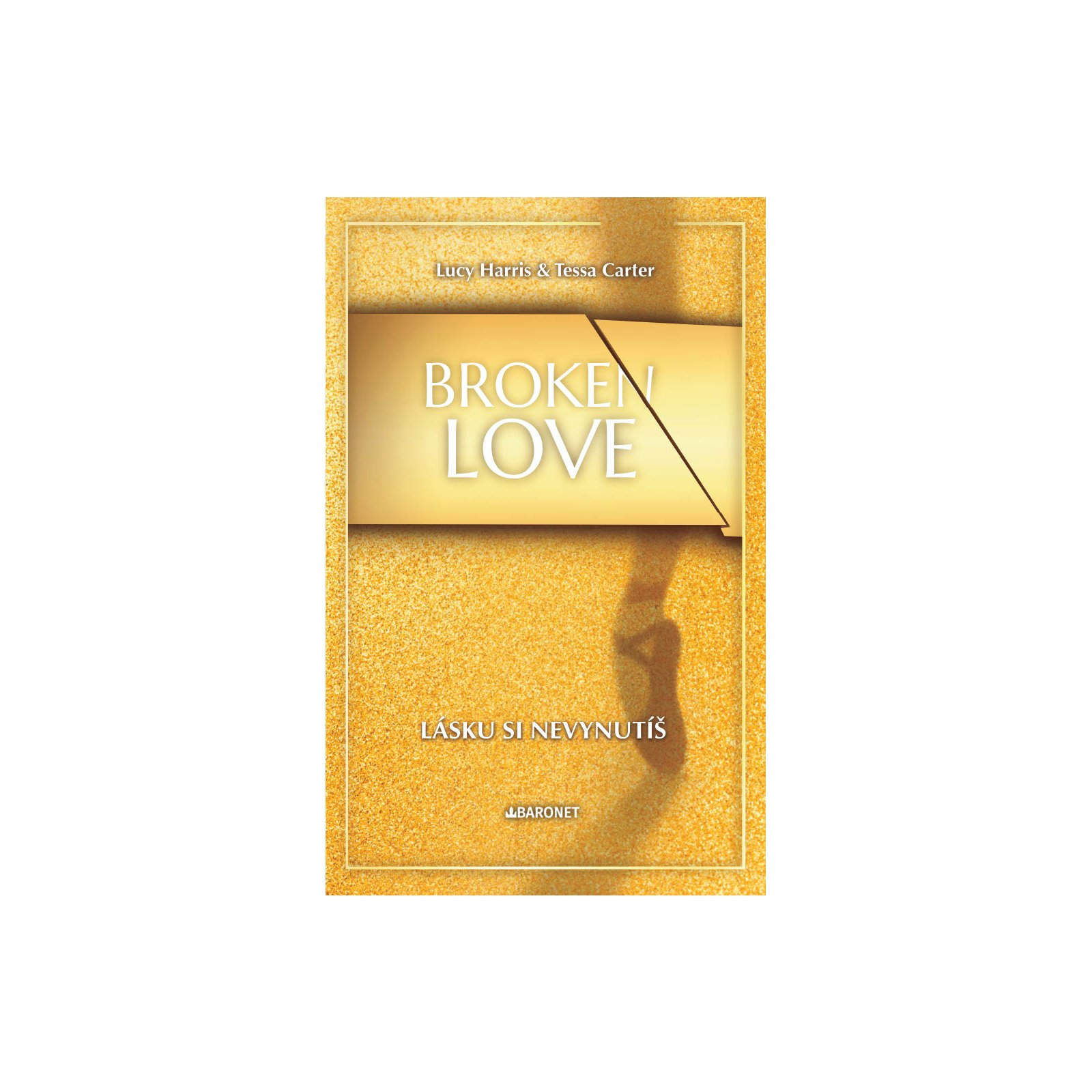 Broken Love: Lásku si nevynutíš 
