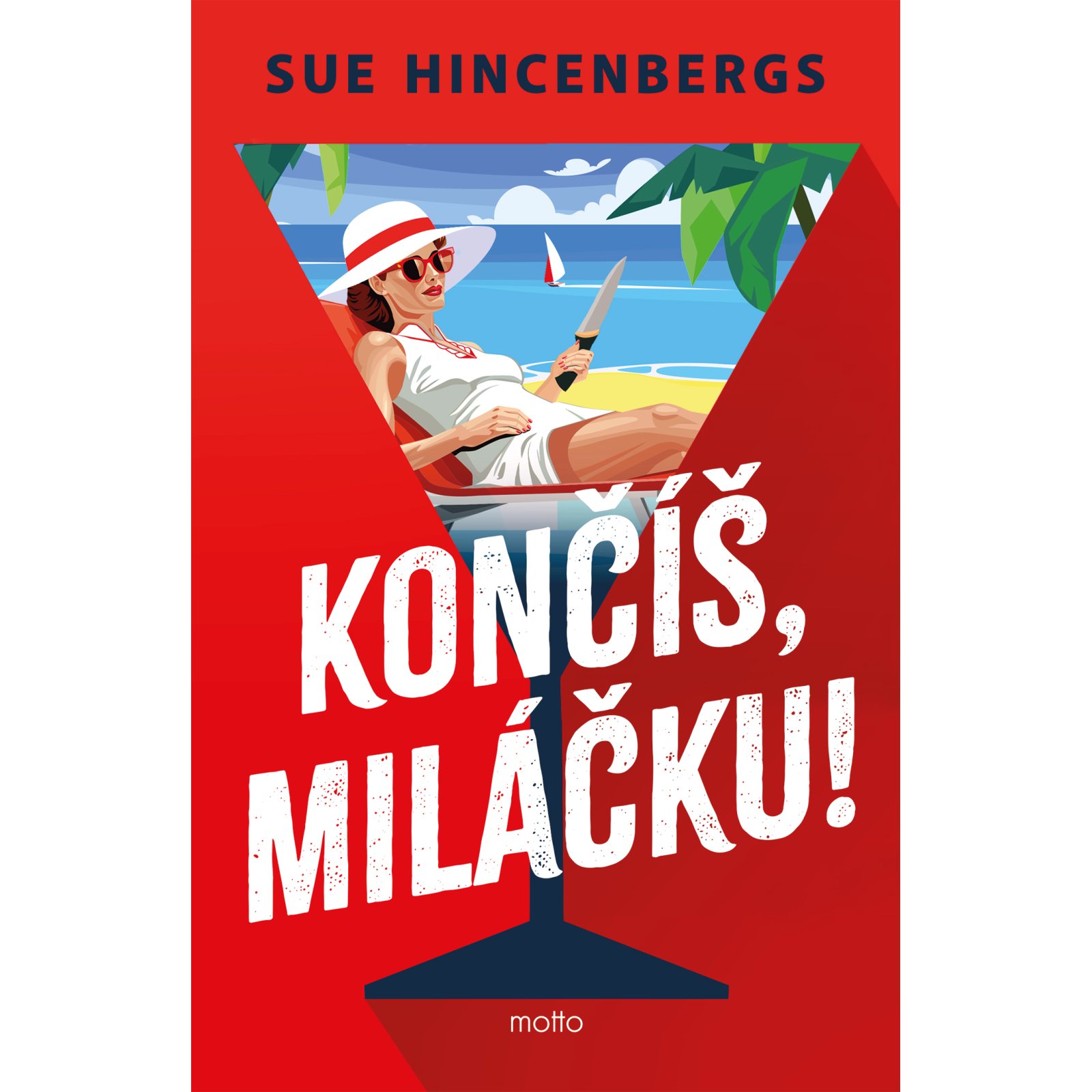 Končíš, miláčku!