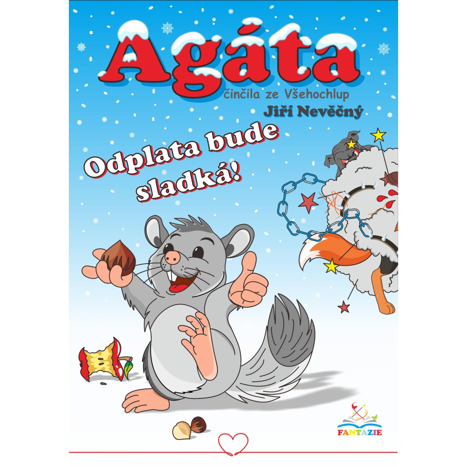 Agáta – činčila ze Všehochlup: Odplata bude sladká
