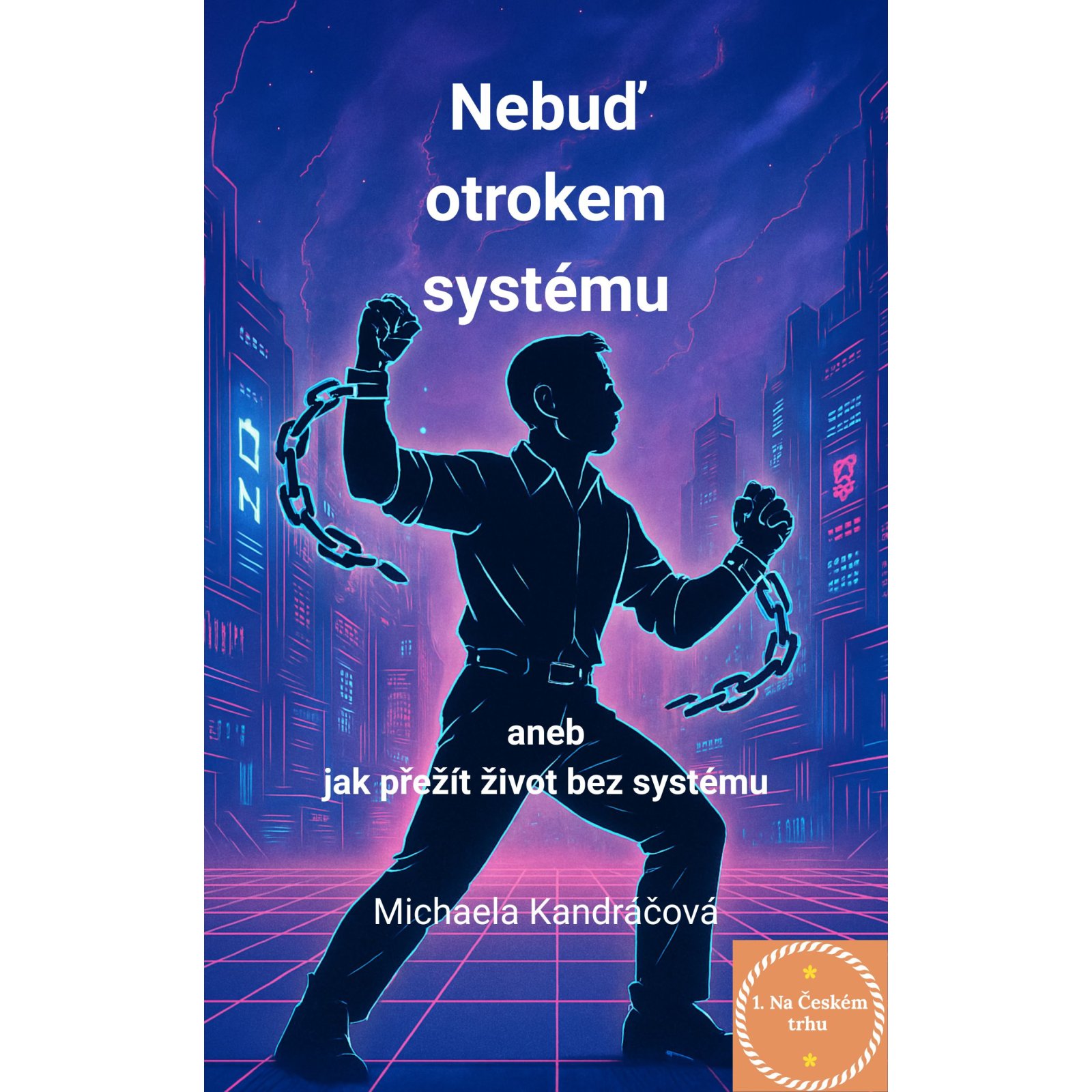 Nebuď otrokem systému
