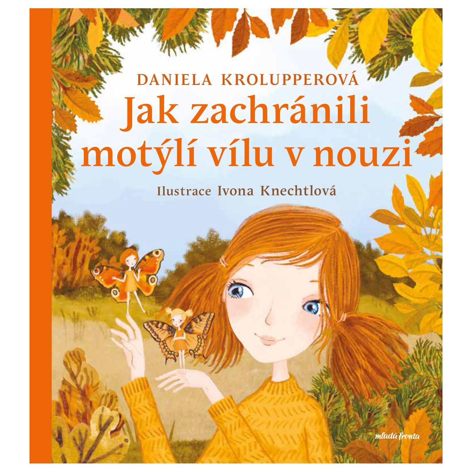 Jak zachránili motýlí vílu v nouzi