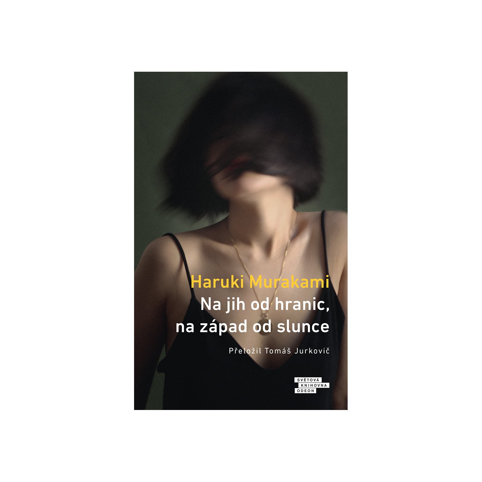 Na jih od hranic, na západ od slunce