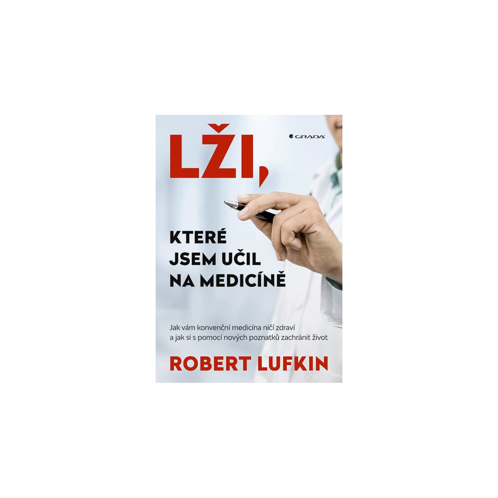 Lži, které jsem učil na medicíně