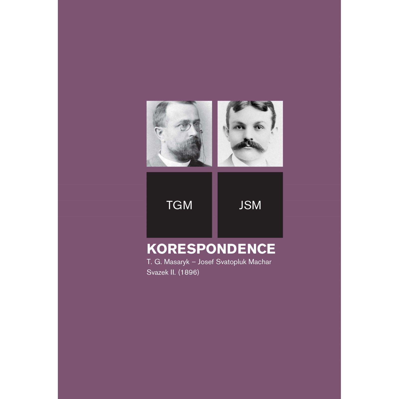 Korespondence T. G. Masaryk – Josef Svatopluk Machar, sv. 2. (1896)