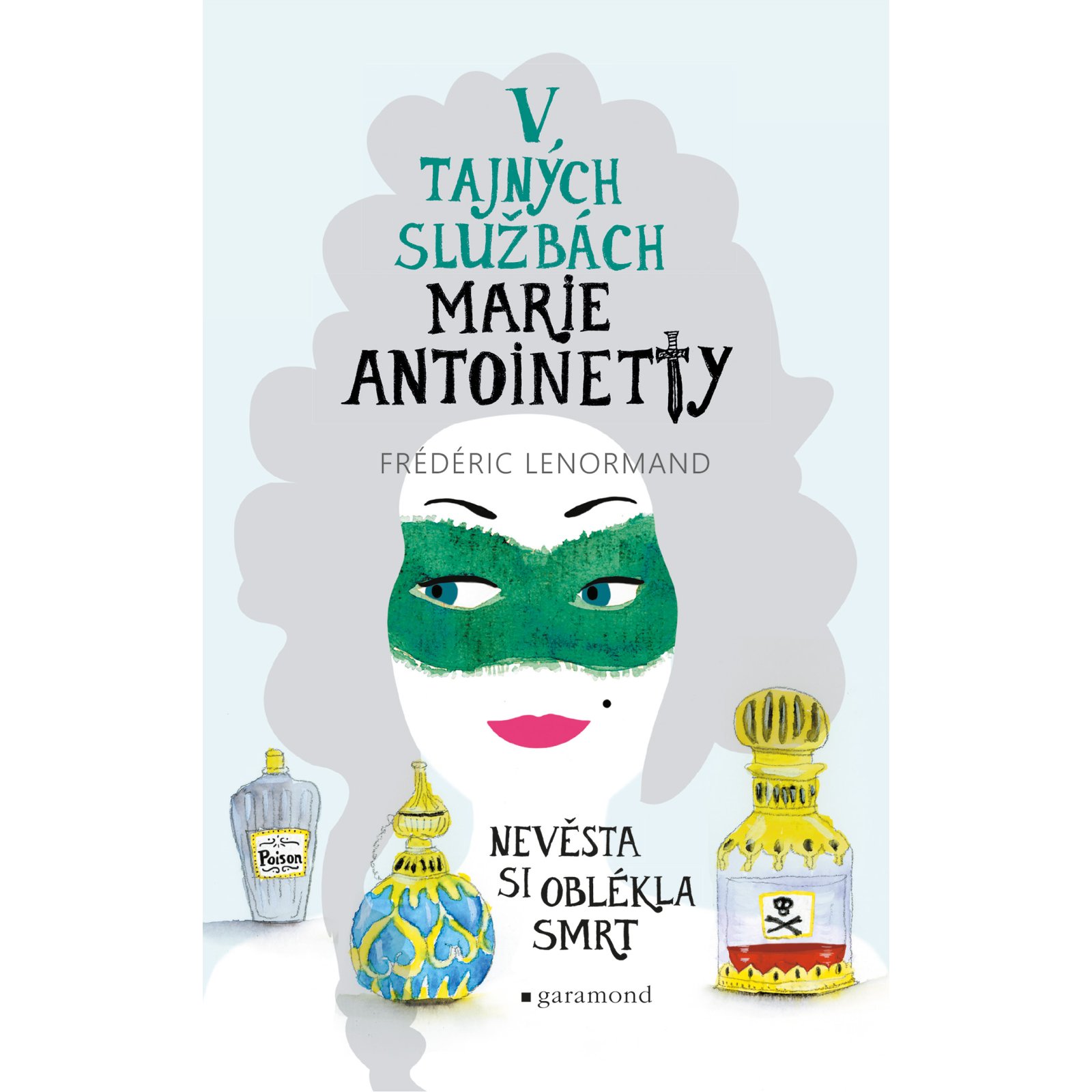 V tajných službách Marie Antoinetty: Nevěsta si oblékla smrt