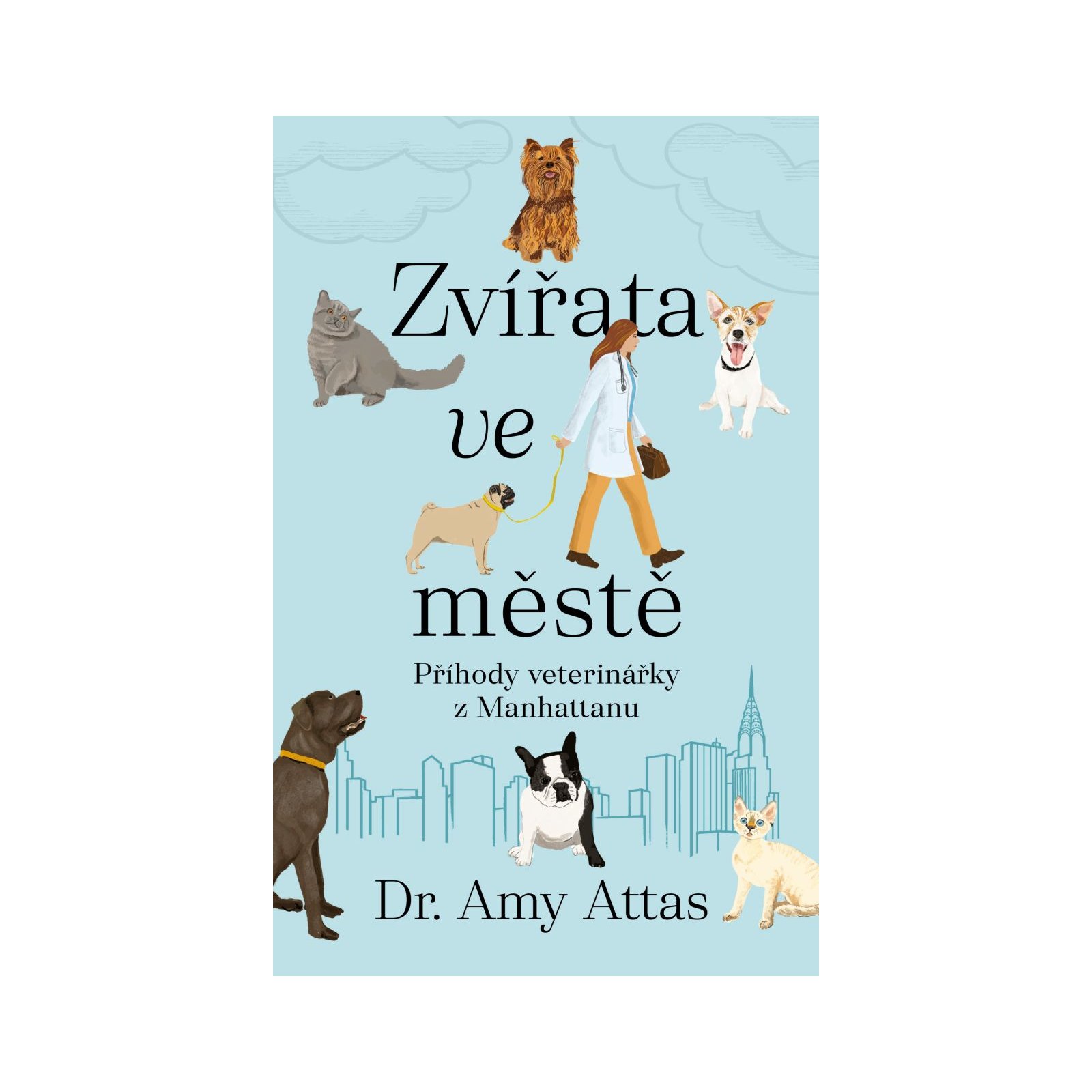 Zvířata ve městě: Příhody veterinářky z Manhattanu