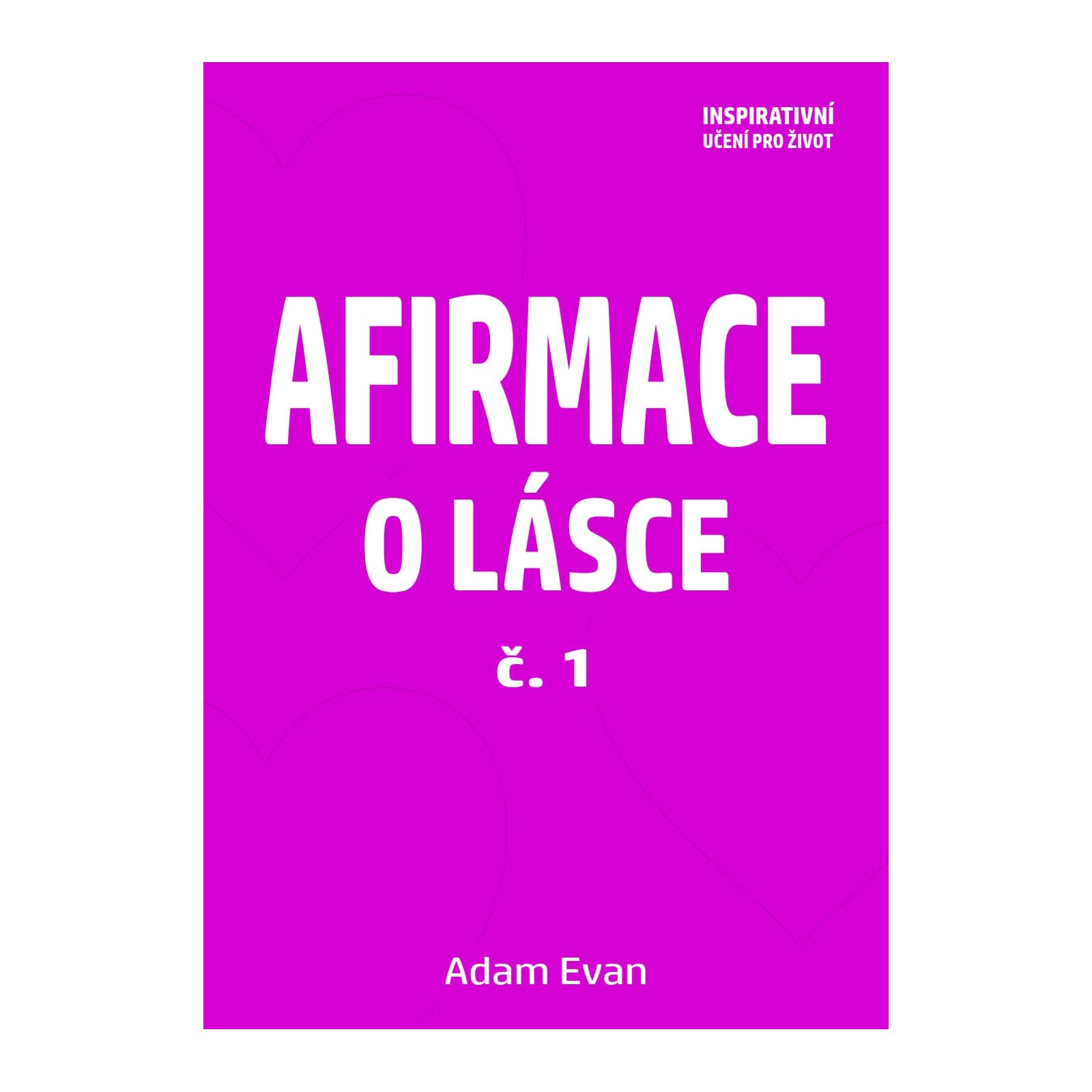Afirmace o Lásce č. 1
