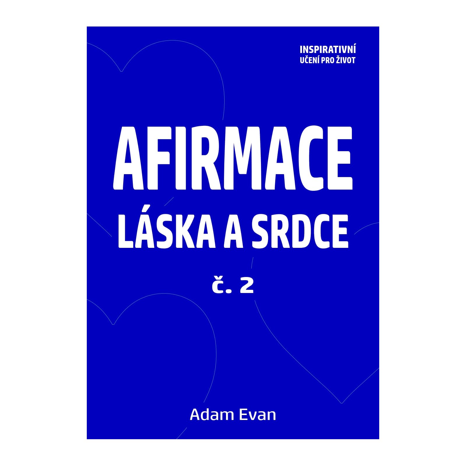 Afirmace Láska a Srdce č. 2