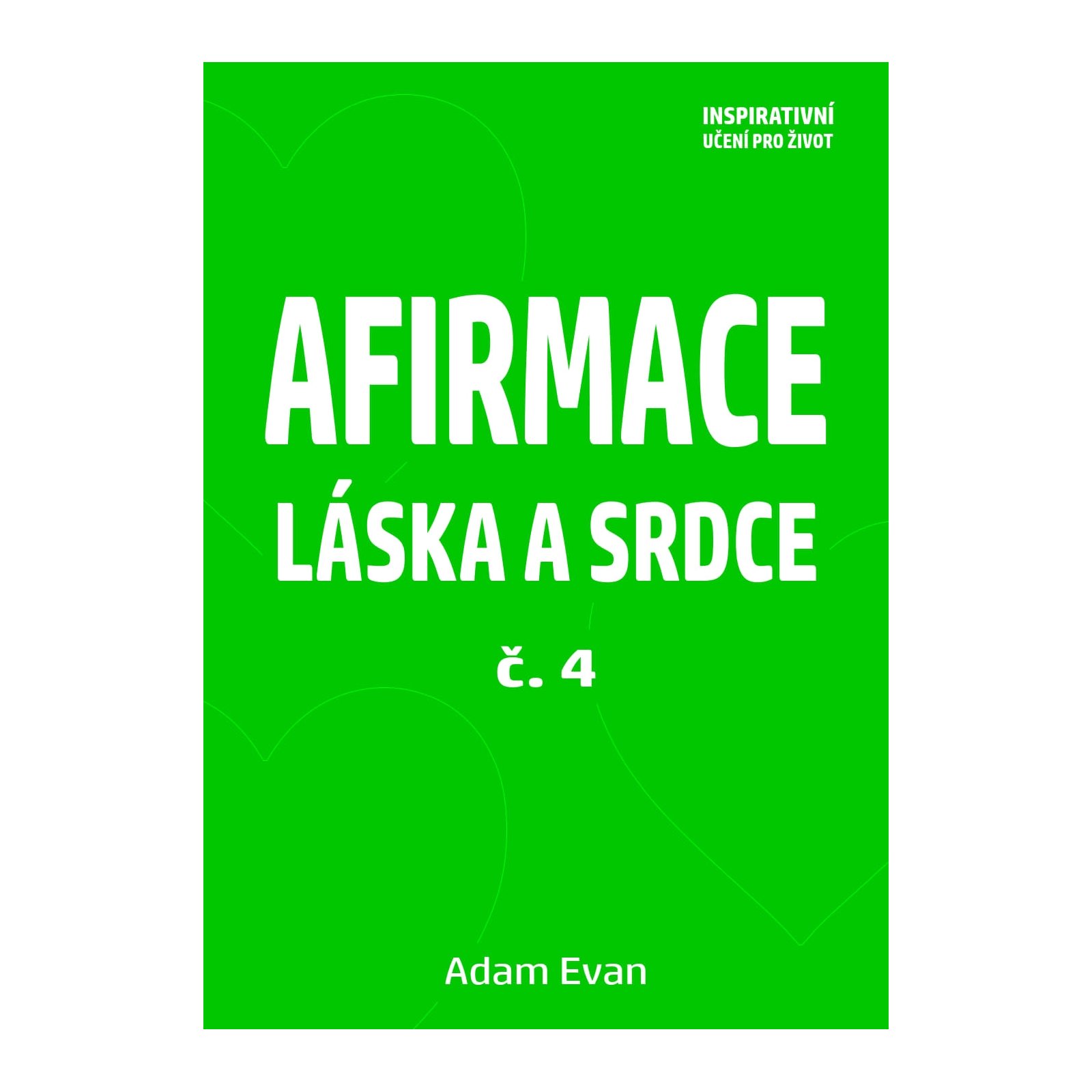 Afirmace Láska a Srdce č. 4