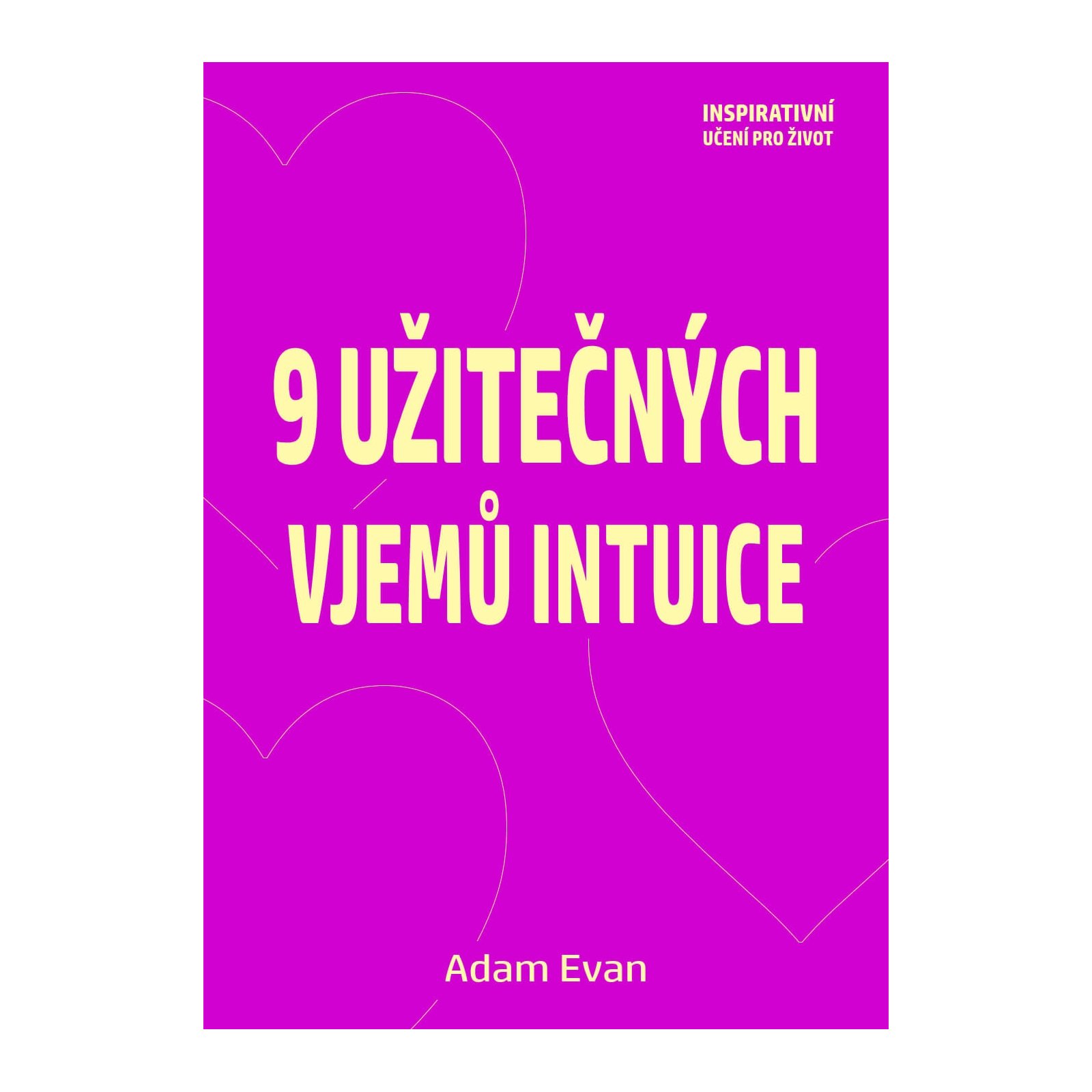 9 užitečných vjemů intuice