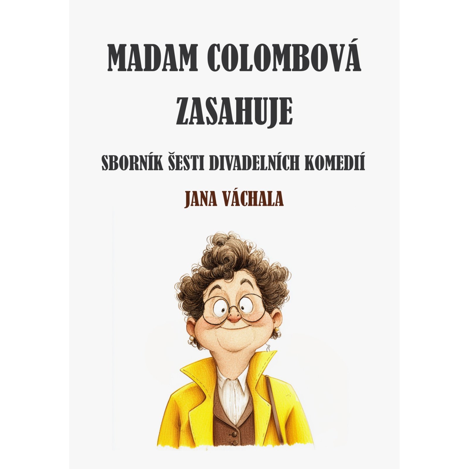 Madam Colombová zasahuje
