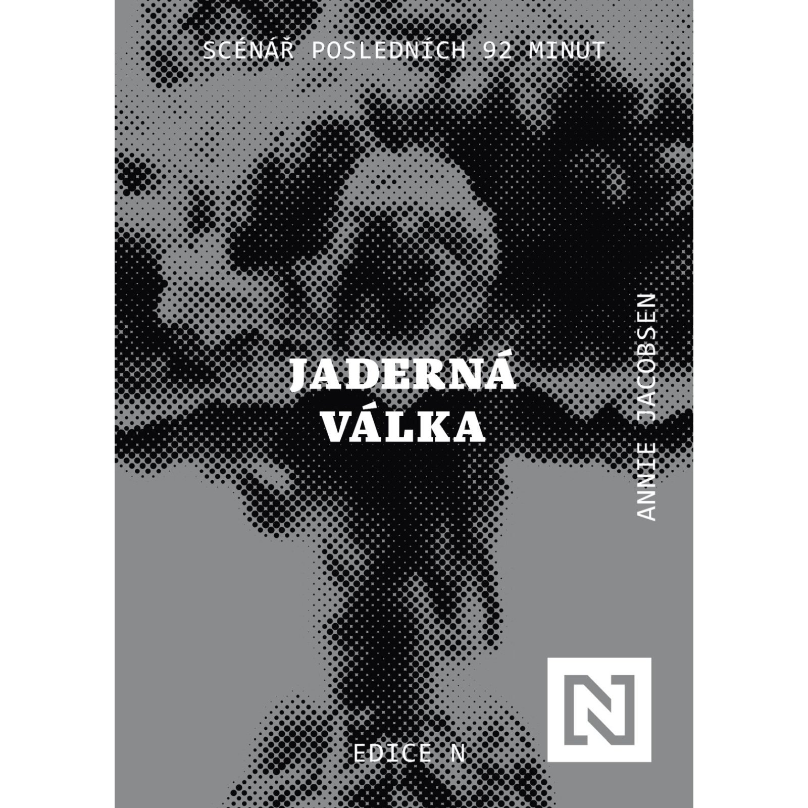 Jaderná válka. Scénář posledních 92 minut