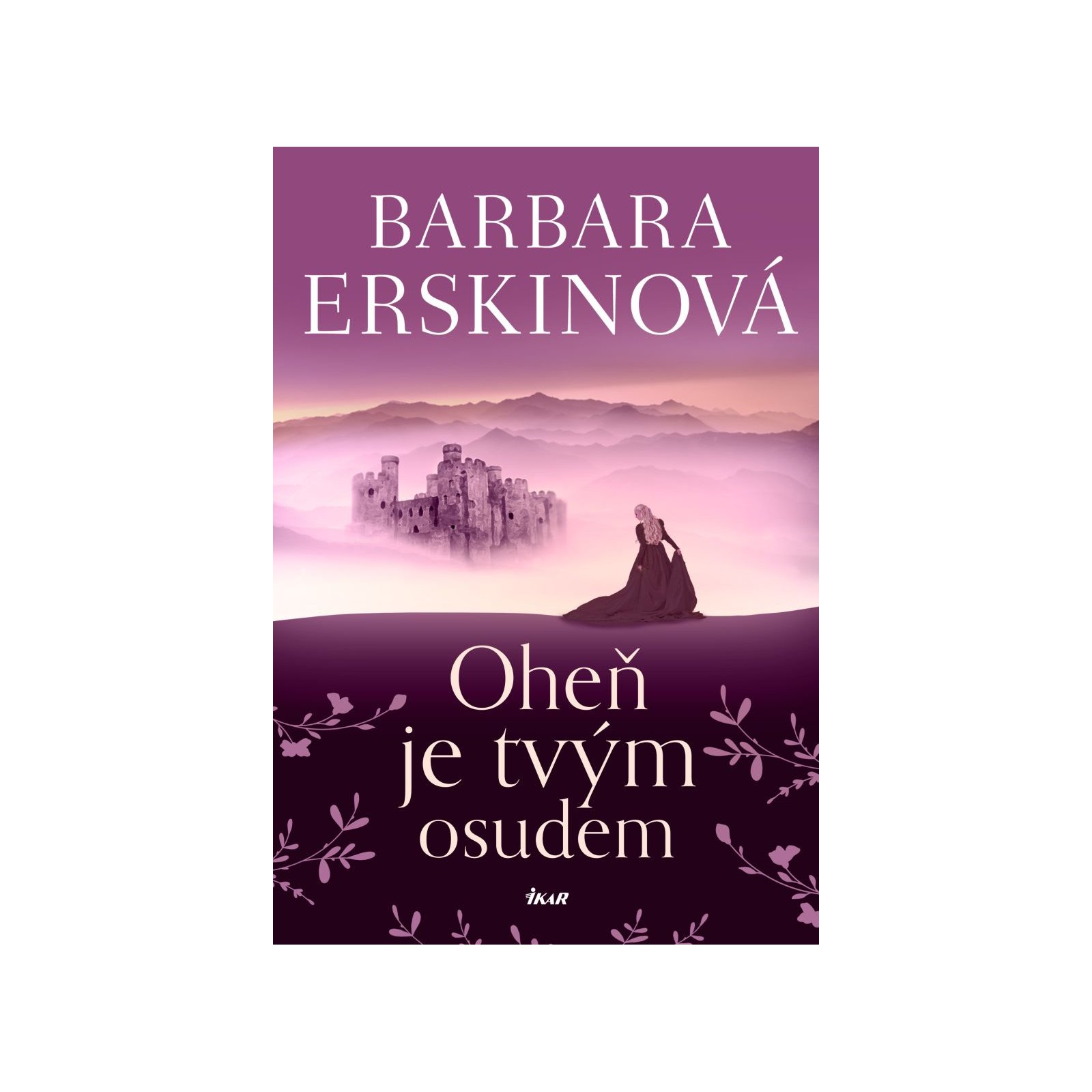 Oheň je tvým osudem