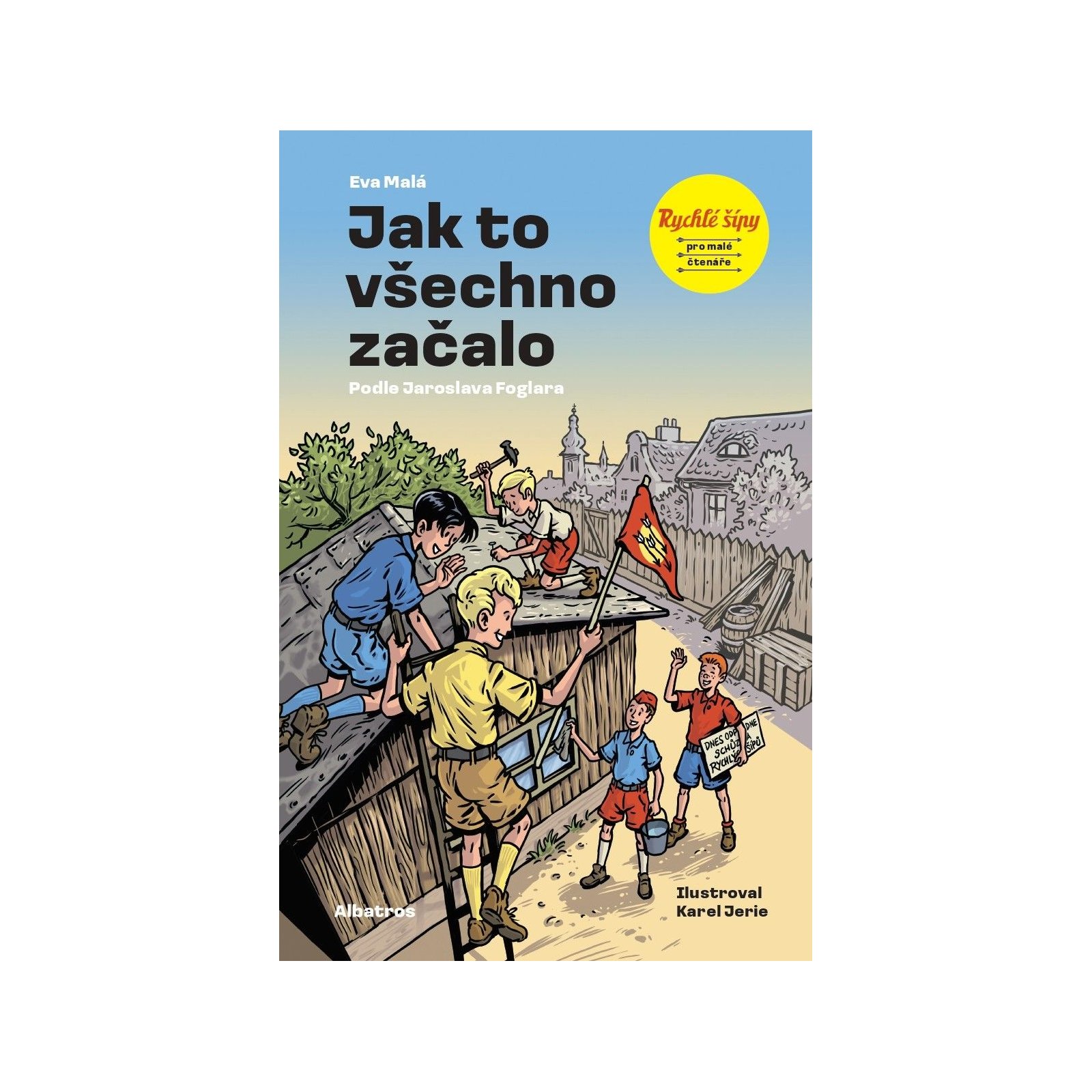 Rychlé šípy: Jak to všechno začalo