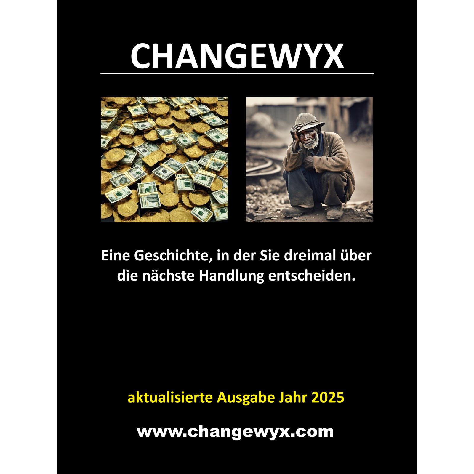 Changewyx. Eine Geschichte, in der Sie dreimal über die nächste Handlung entscheiden.