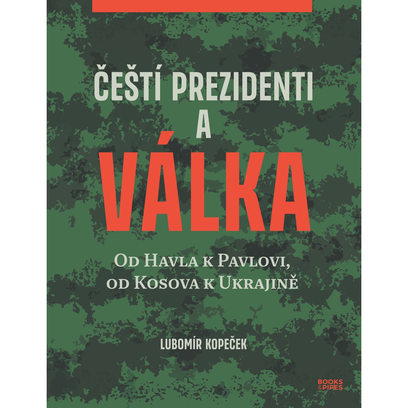 Čeští prezidenti a válka